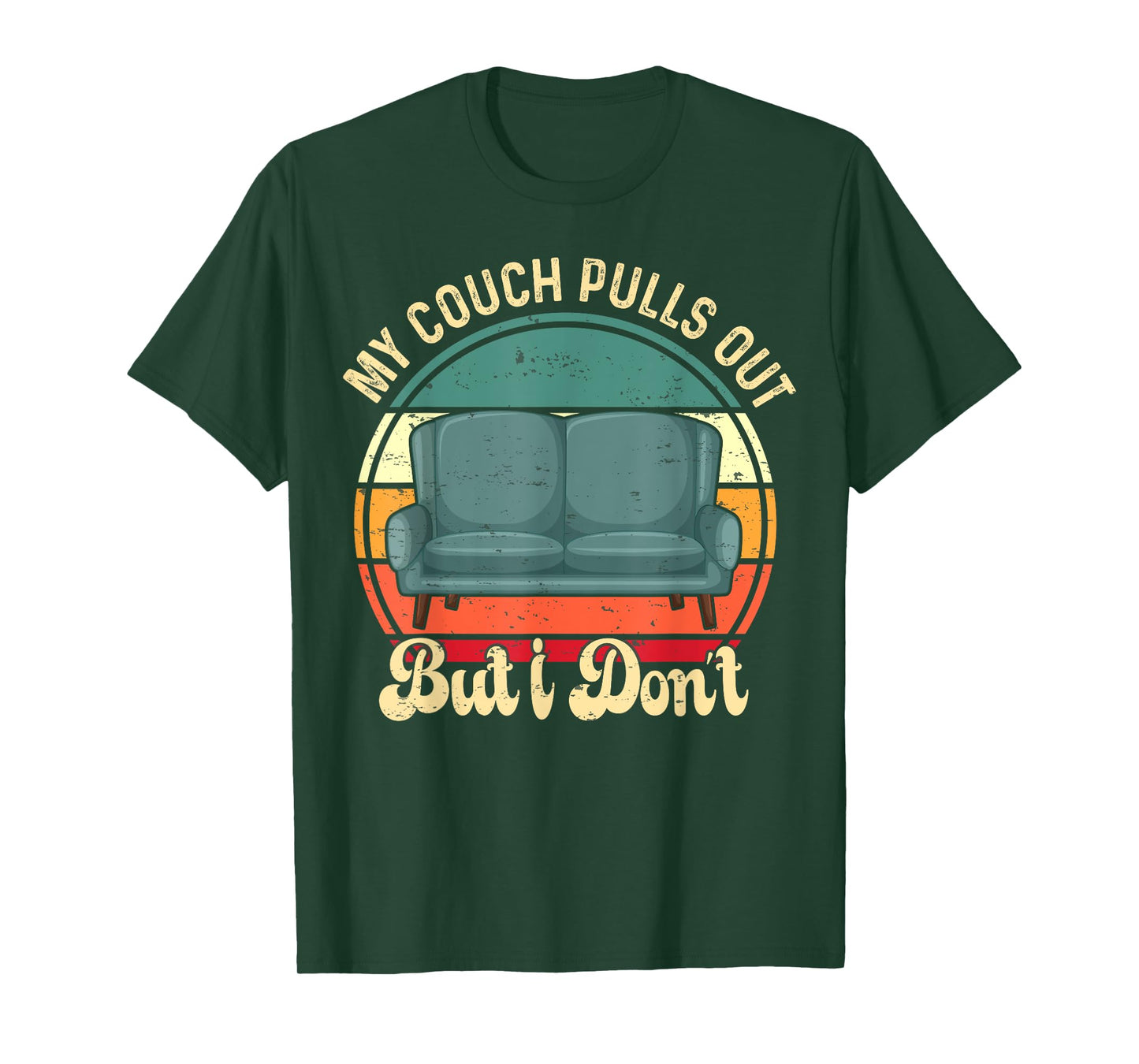 Funny My Couch Pulls Out But I Don't Retro Adult Mem Humor T-Shirt