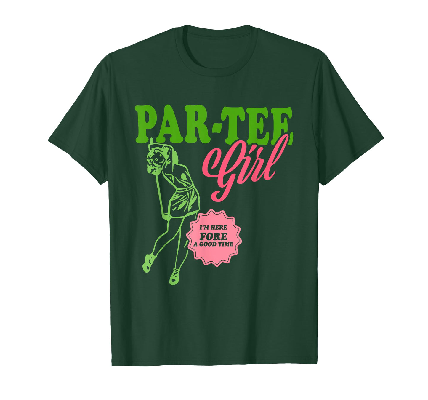 Par-Tee Girl I'm Here Fore A Good Time Vintage Quote T-Shirt