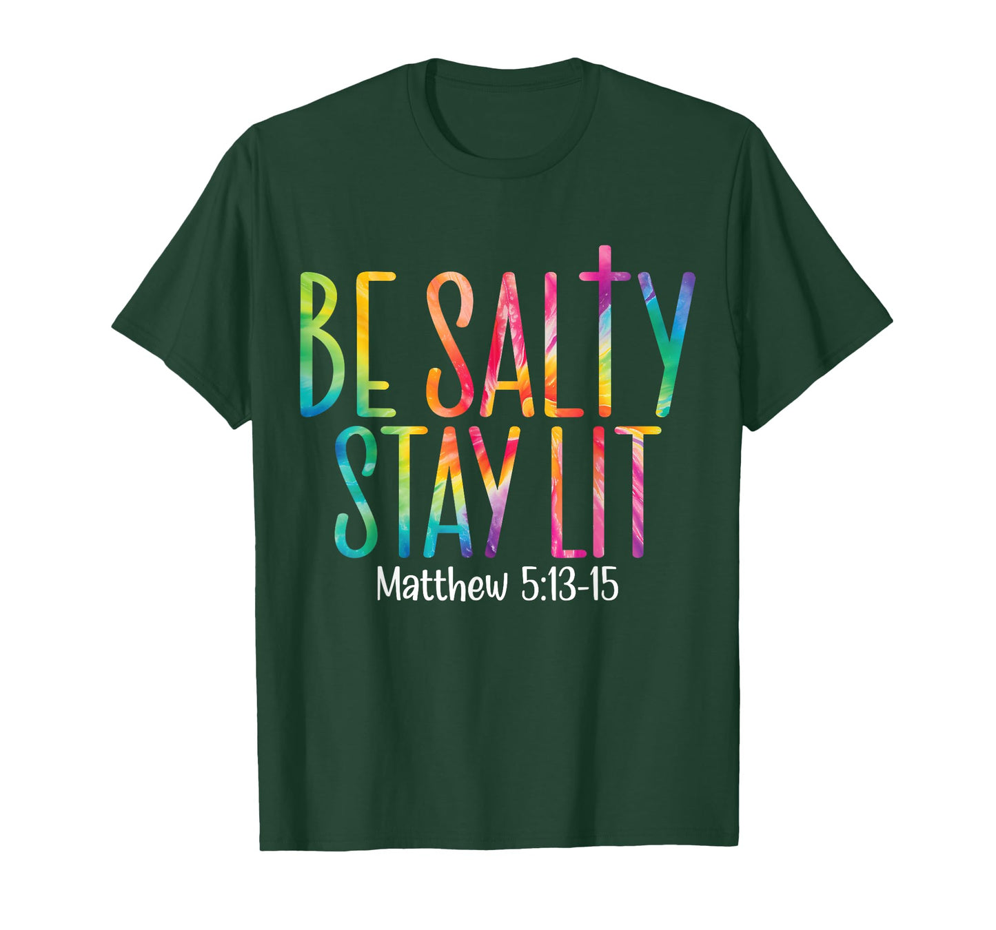 Be Salty Stay Lit Matthew 5:13-16 T-Shirt