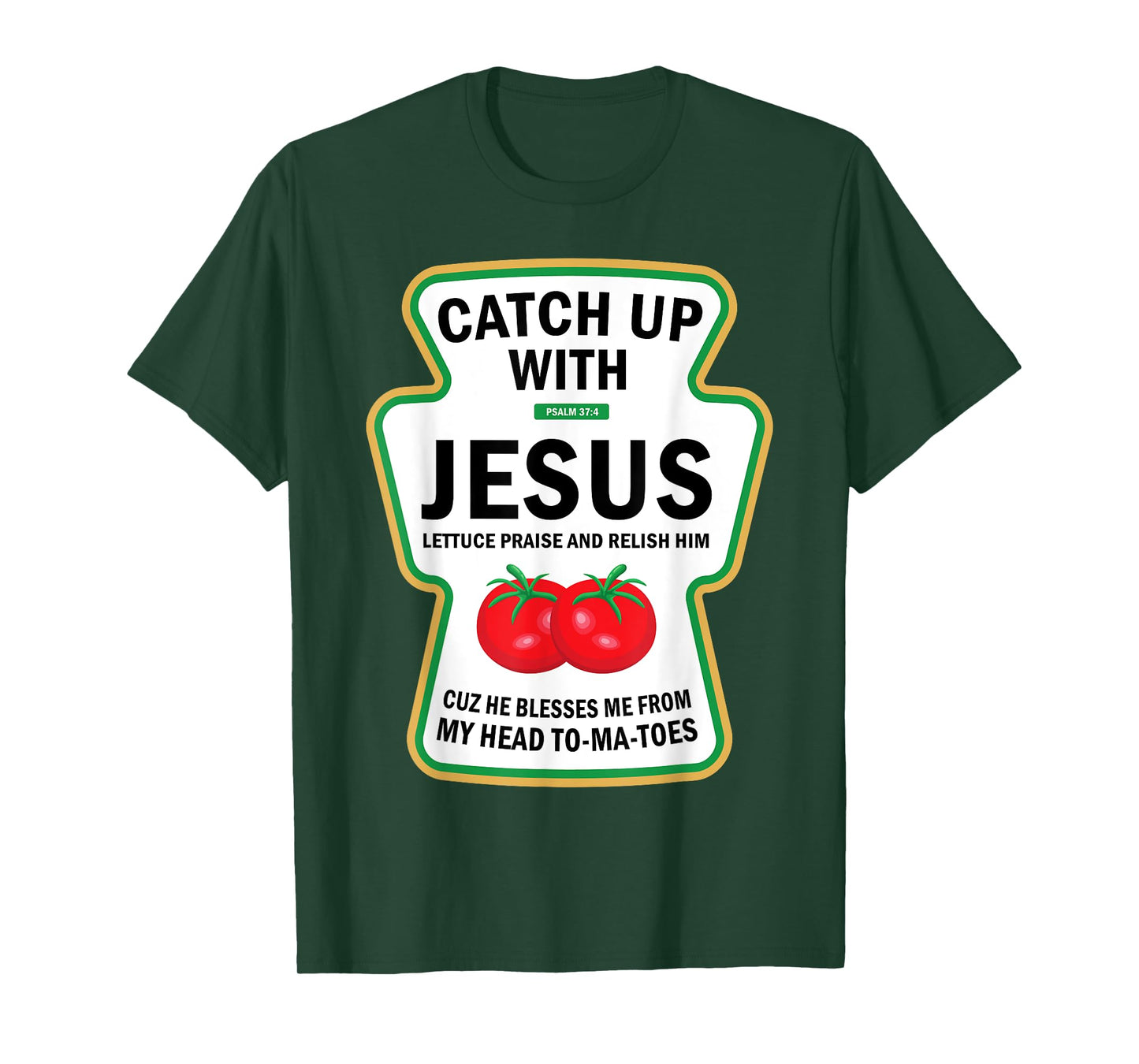 Catch Up With Jesus Funny Christian Ketchup Pun Food Meme T-Shirt