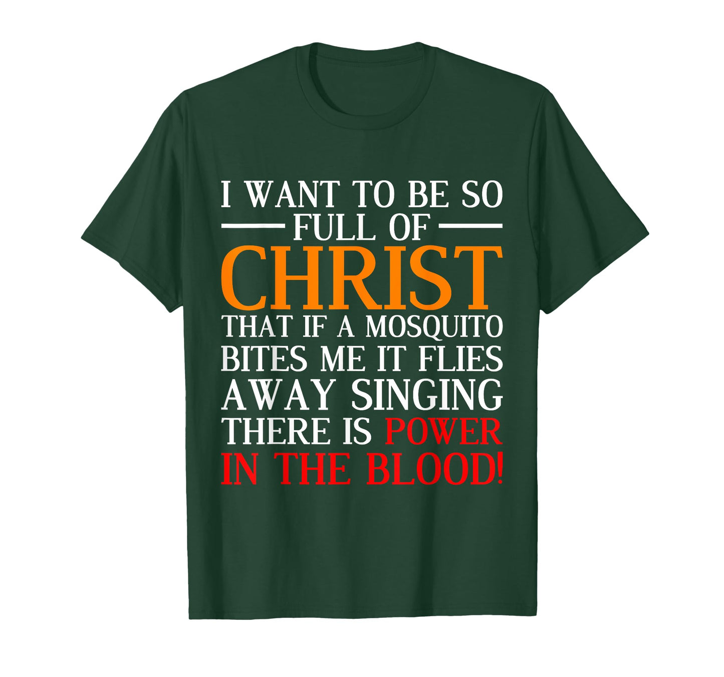 I Want To Be So Full Of Christ Funny Christian Prayer T-Shirt