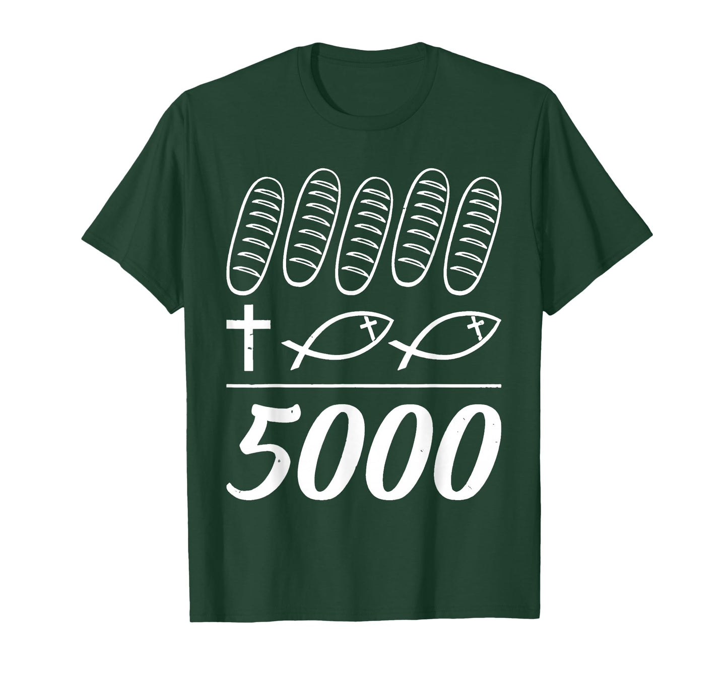 2 Fish 5 Loaves Feed 5000 Bible For Men Women T-Shirt