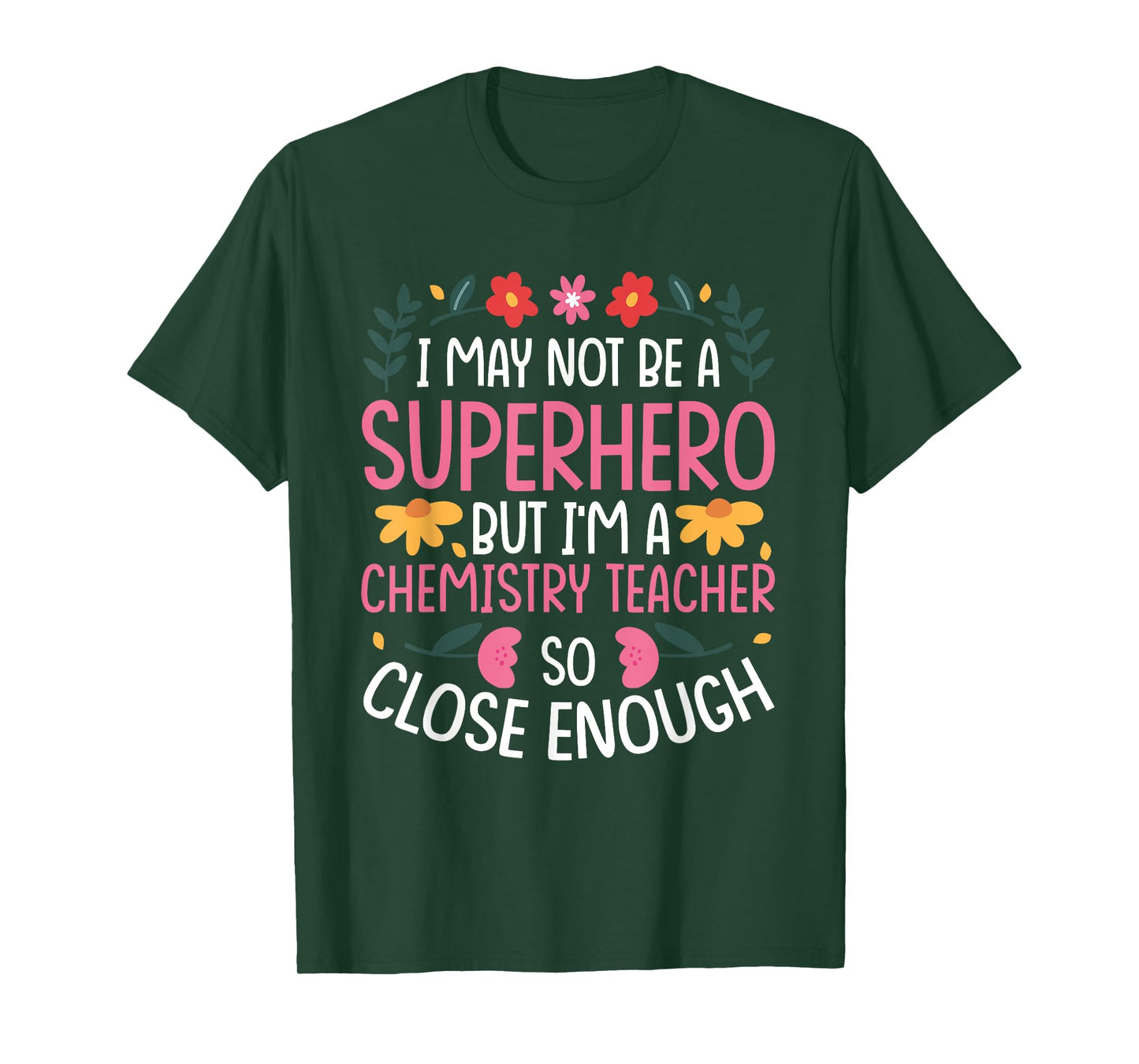 Chemistry Teacher Job Funny Hero Quote T-Shirt