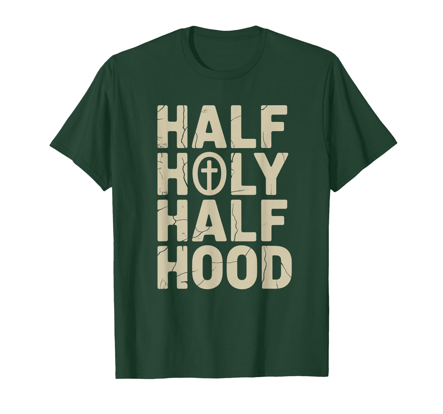 Fife Life Half Holy Half Hood Jesus God Christian Bible T-Shirt