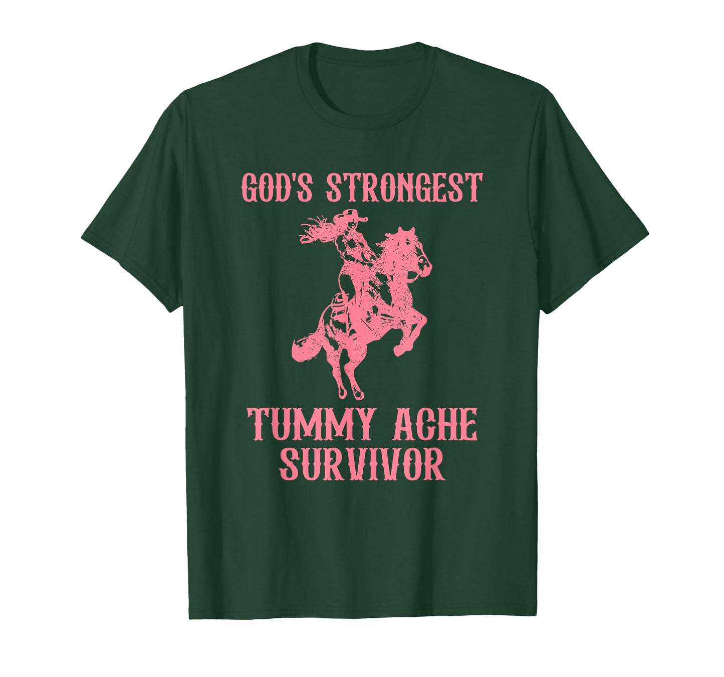 God's Strongest Tummy Ache Survivor Funny Design T-Shirt