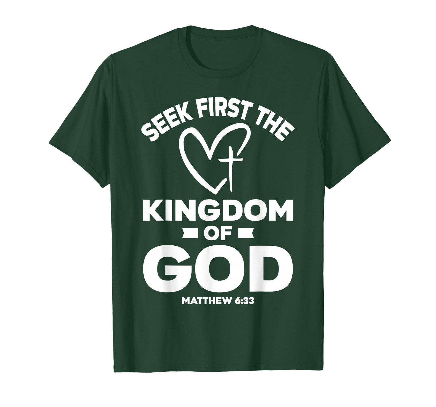 Bible Verse Seek First The Kingdom of GOD Christian T-Shirt