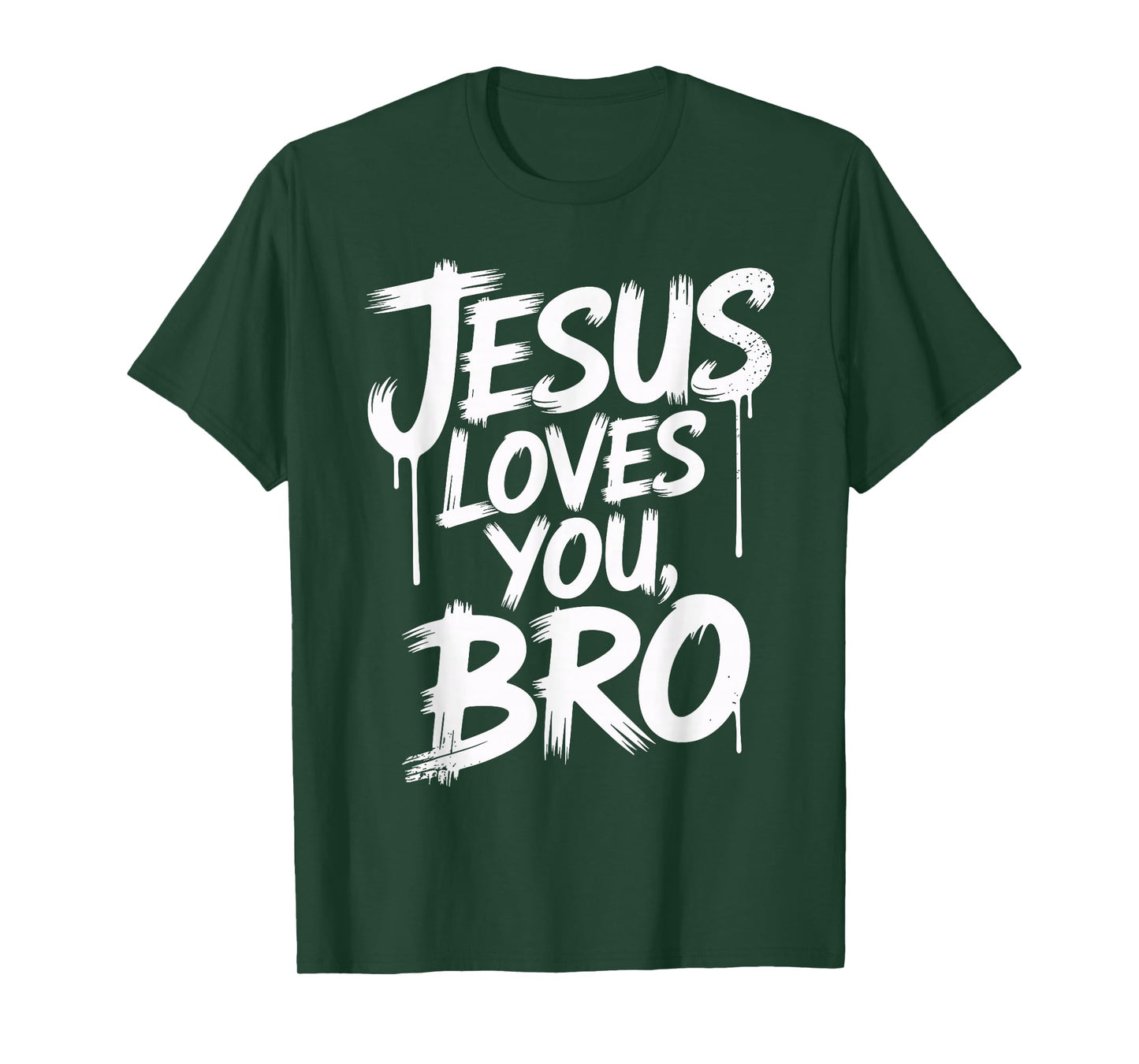 Jesus Loves You Bro Inspirational Quote Christian T-Shirt