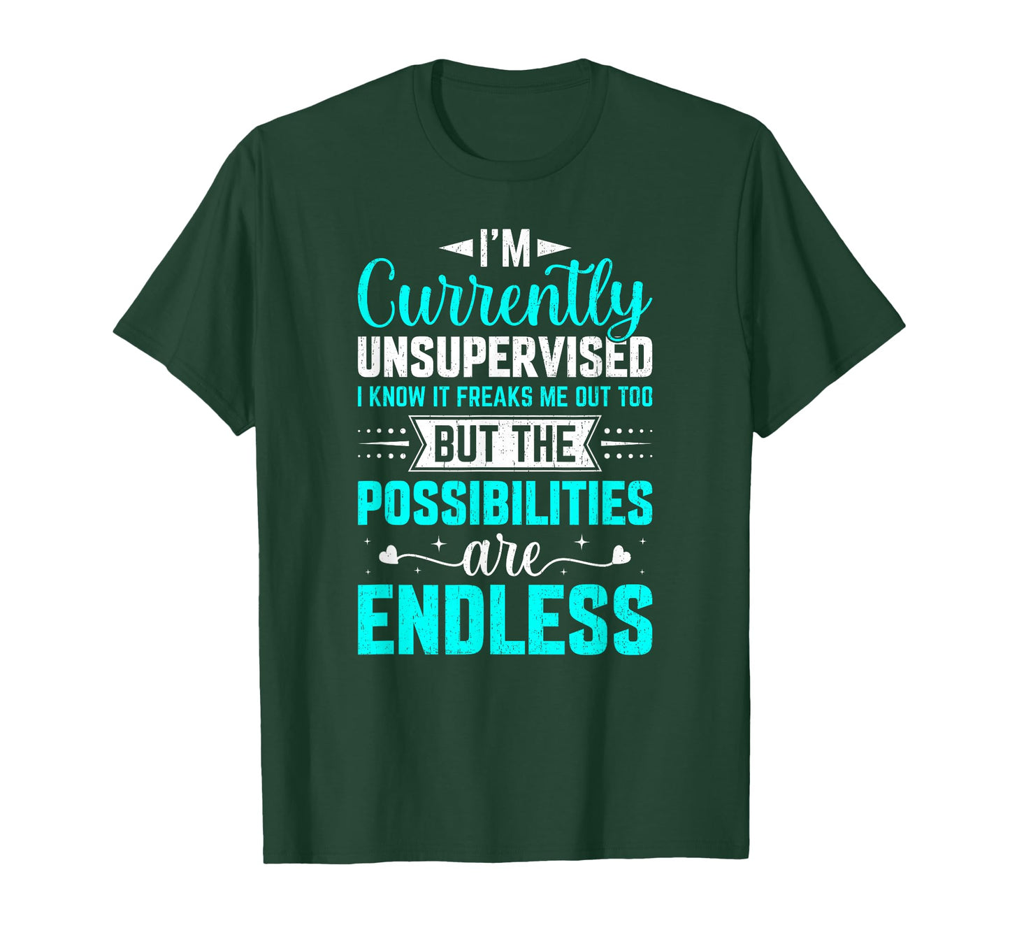 I'm Currently Unsupervised I Know It Freaks Me Out Too T-Shirt