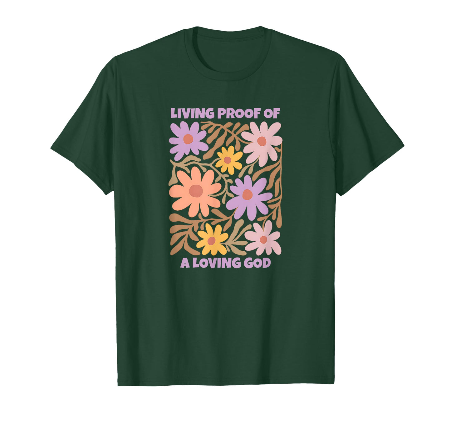 Living Proof of a Loving God Retro Floral Christian Faith T-Shirt