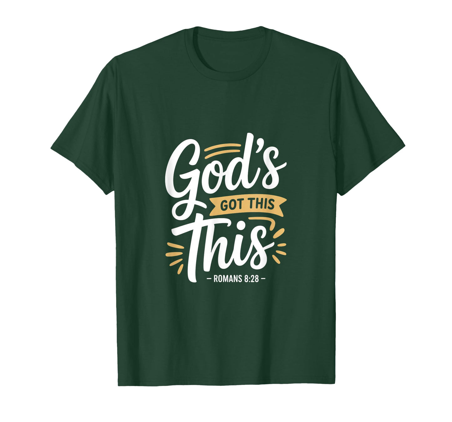 Christian Gods Got This Romans 8 28 Scripture T-Shirt