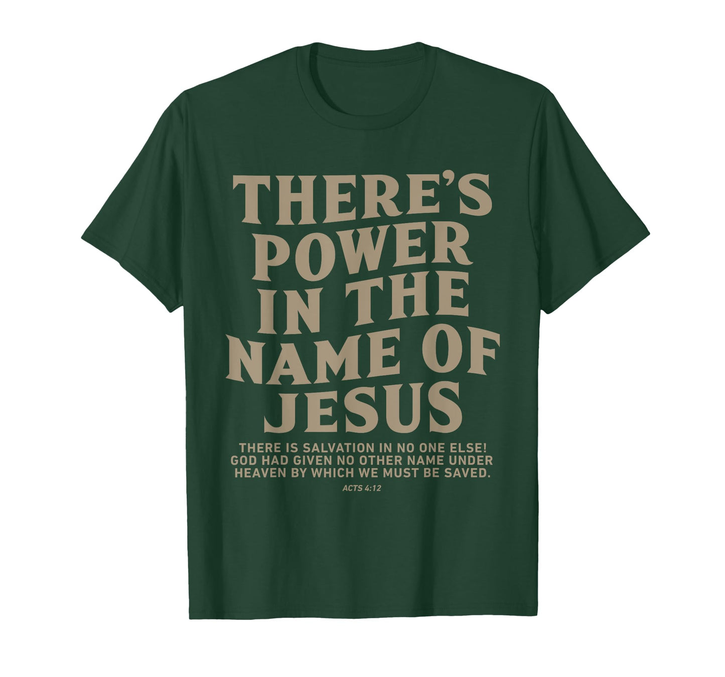 There's Power In The Name Of Jesus, Jesus Saves T-Shirt