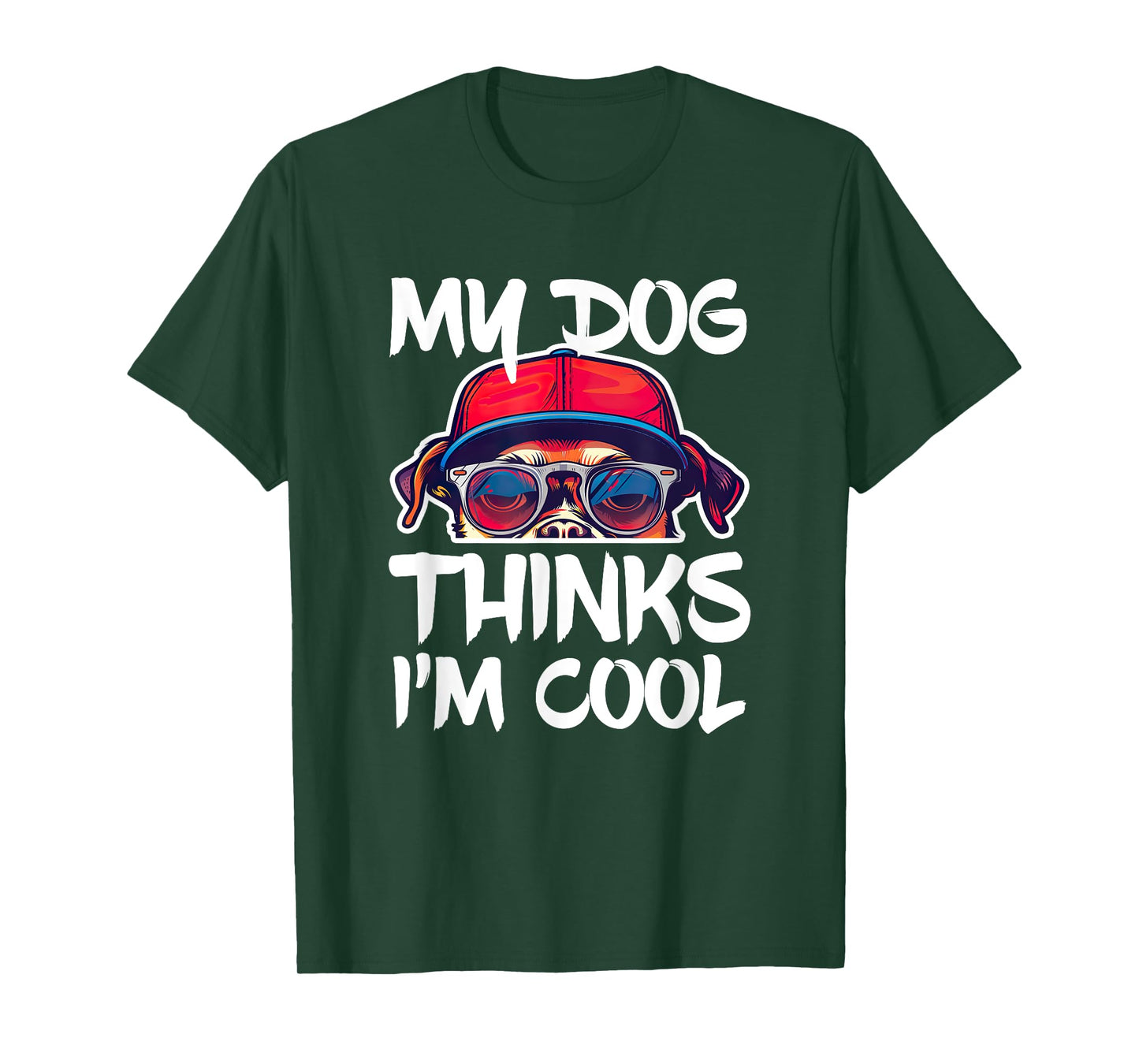 My Dog Thinks I'm Cool Shirt Funny Men Women Dog Lover T-Shirt