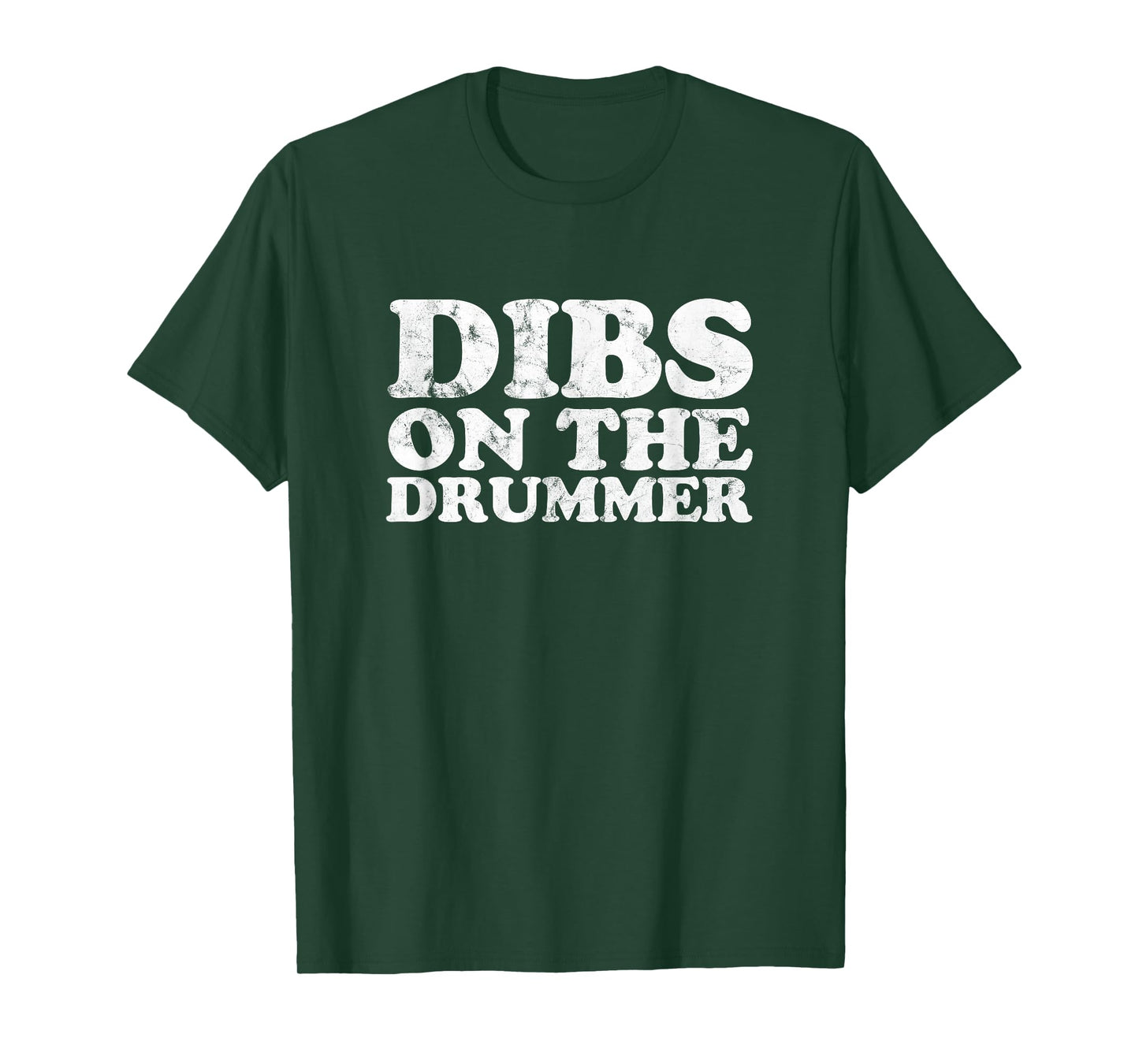 Dibs on the Drummer Funny Band Fan Quote Vintage distressed T-Shirt