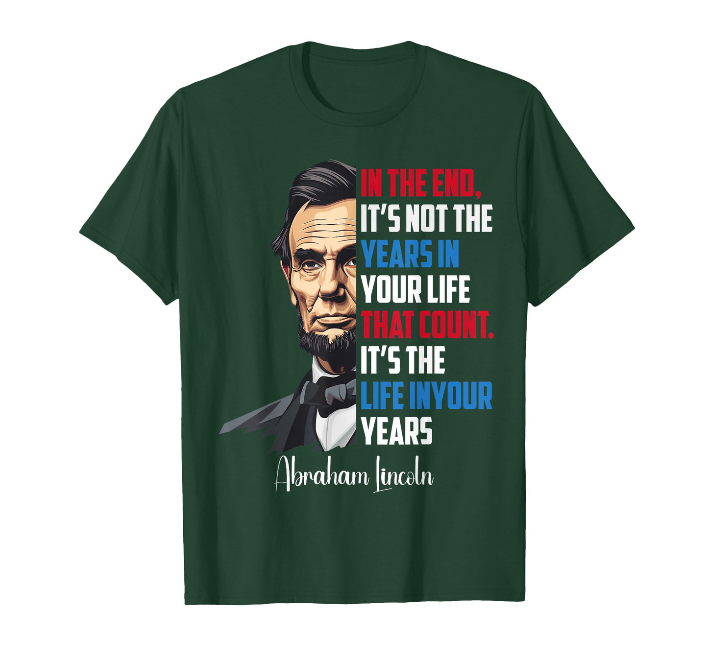 Famous Abraham Lincoln Inspirational Quote Civil War T-Shirt