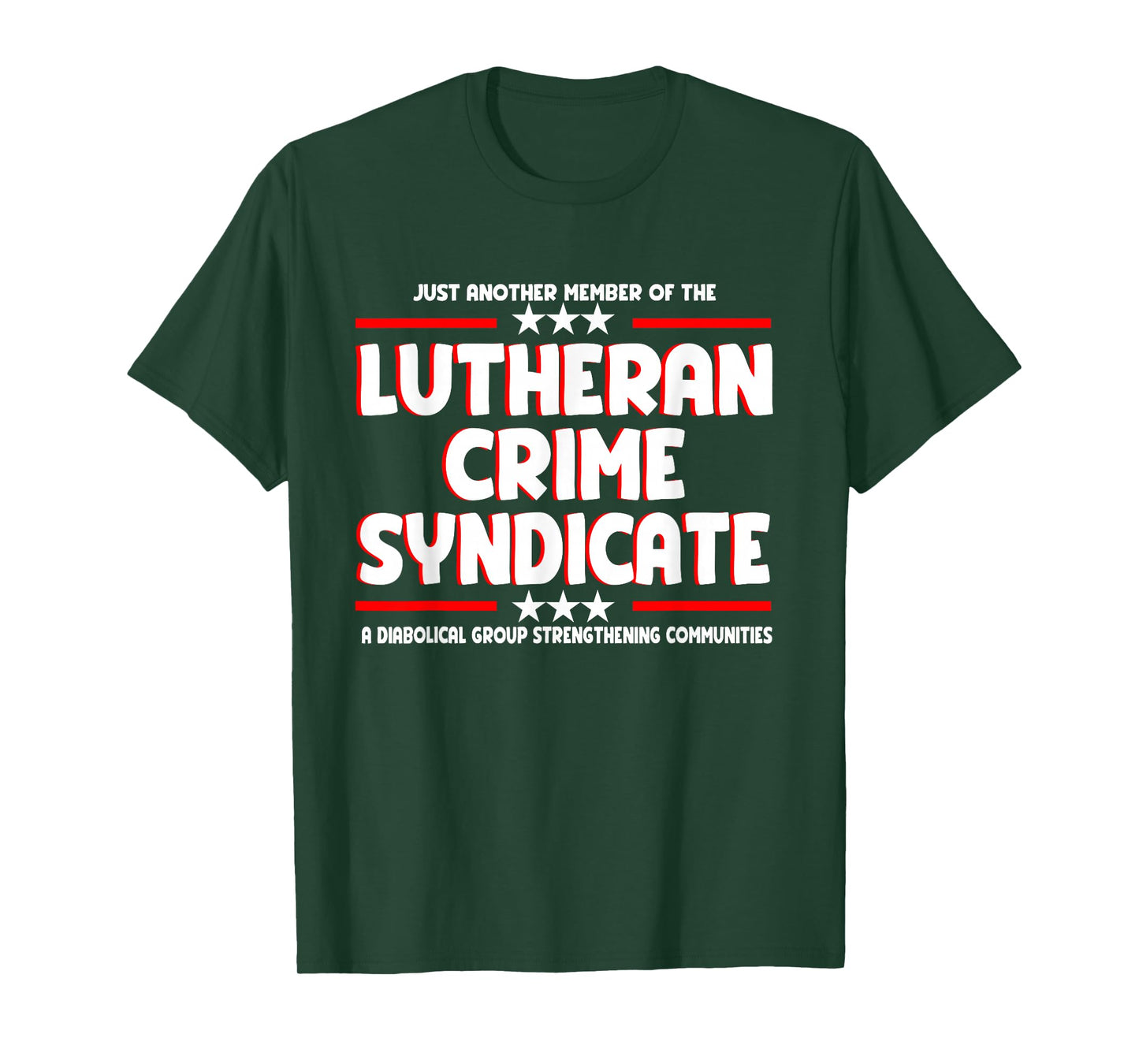 Just Another Member Of The Lutheran Crime Syndicate T-Shirt