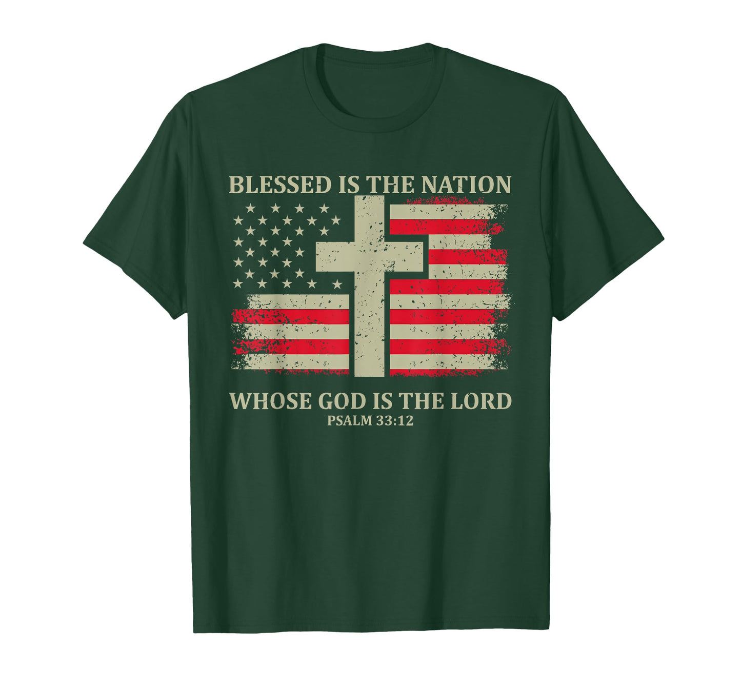 Blessed Is The Nation Whose God Is The Lord Psalm 33:12 T-Shirt