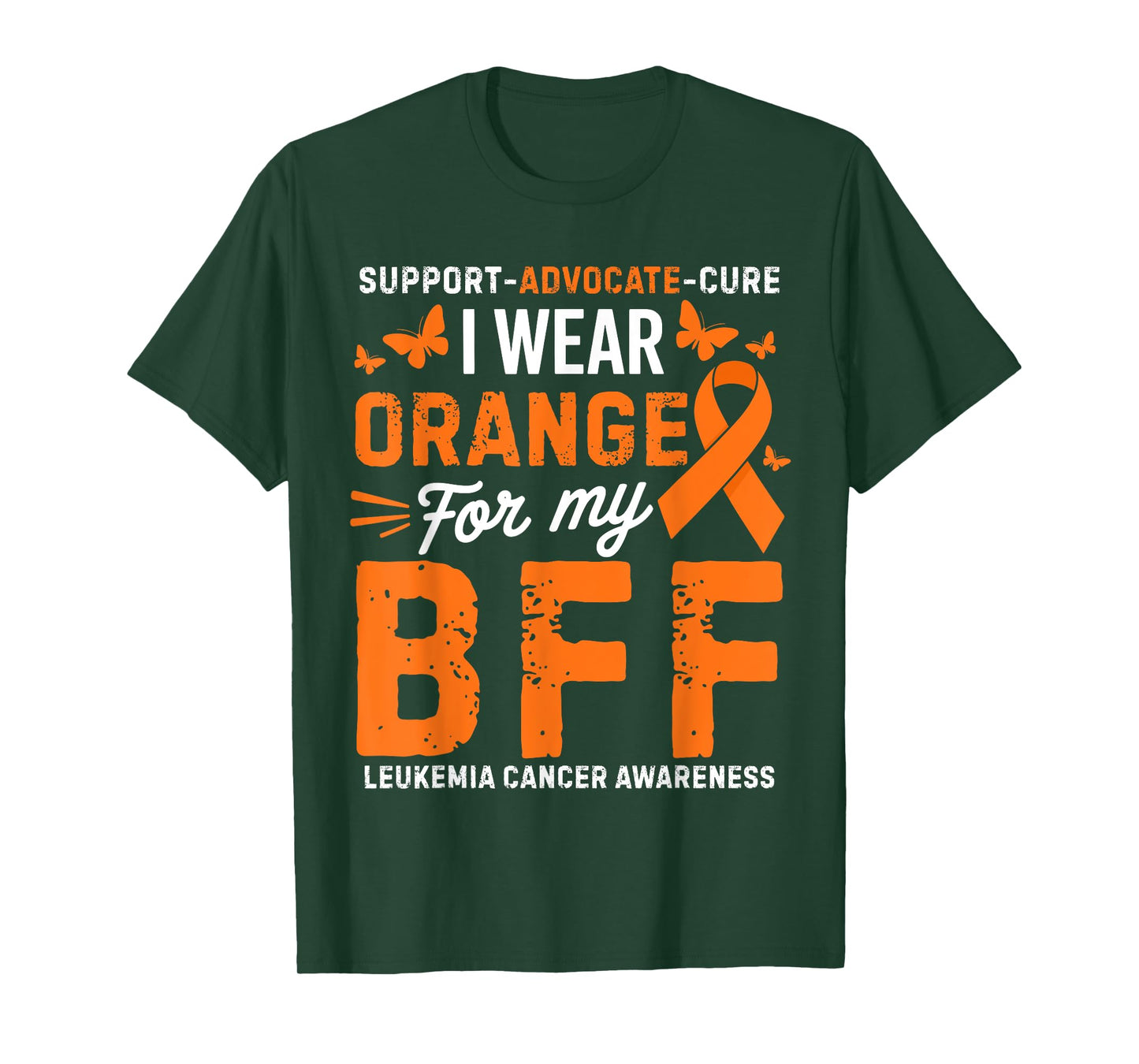 I Wear Orange for BFF Leukemia Cancer Awareness T-Shirt