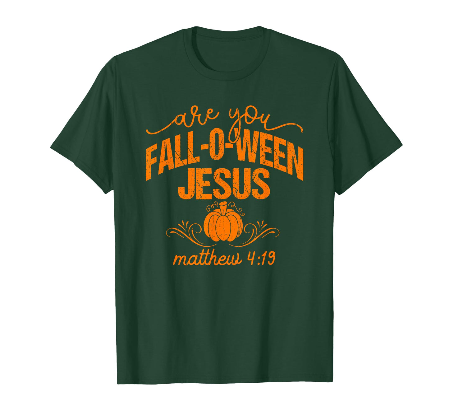 are You Fall-O-Ween Jesus Matthew 4 19, Christian Halloween T-Shirt