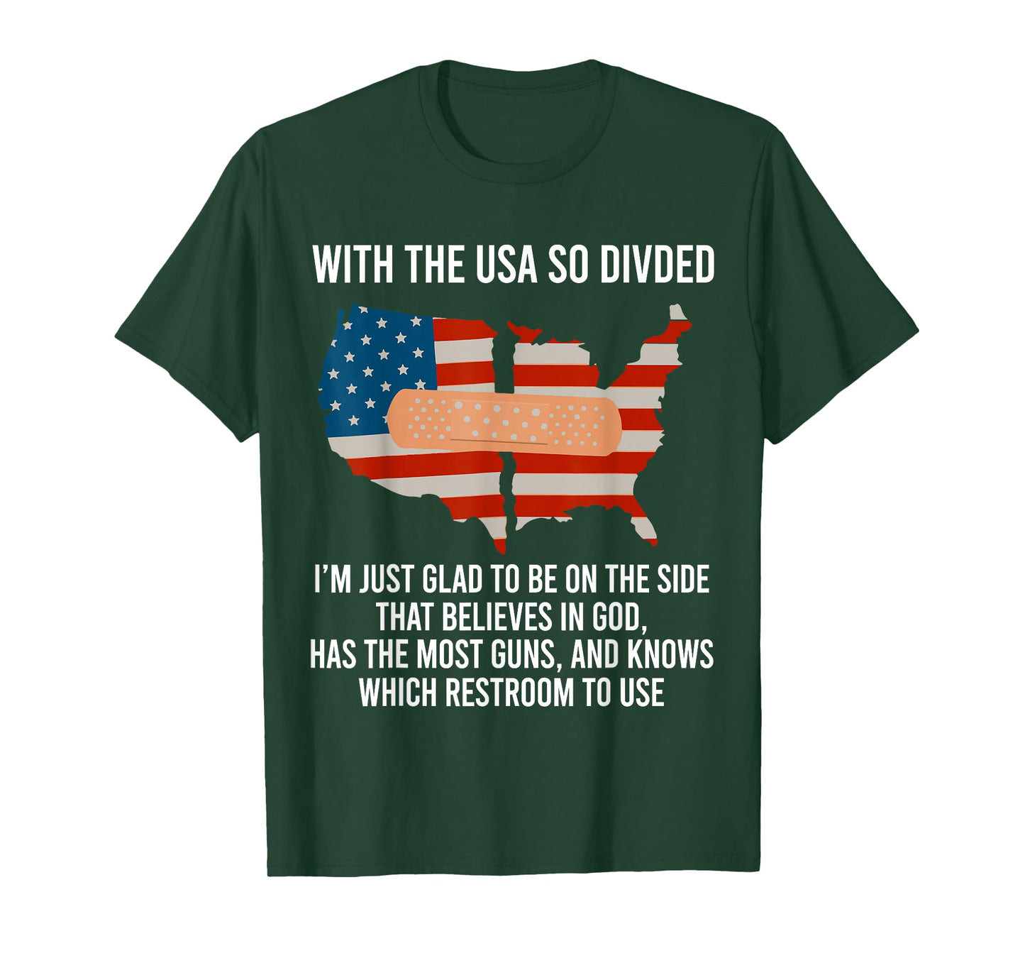With The USA So Devided I'm Just Glad To Be On The Side God T-Shirt