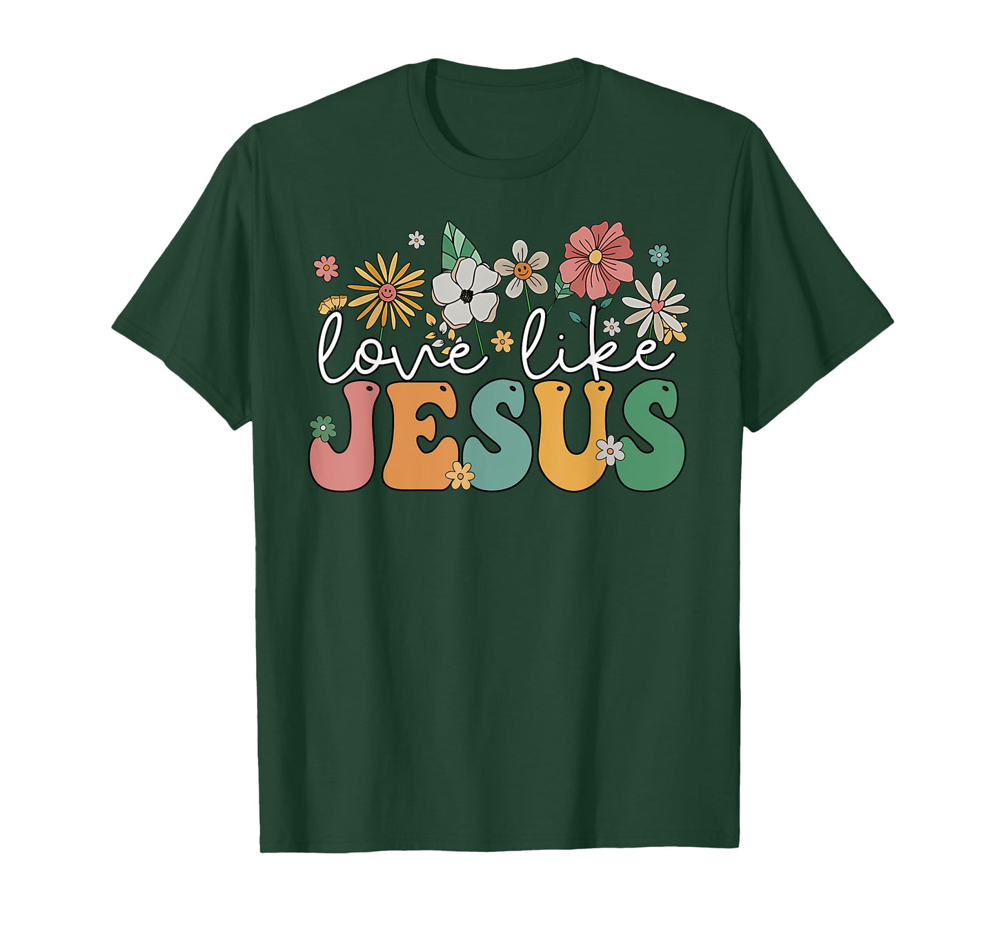 Floral Love Like Jesus Flowers Religious Christian Women T-Shirt