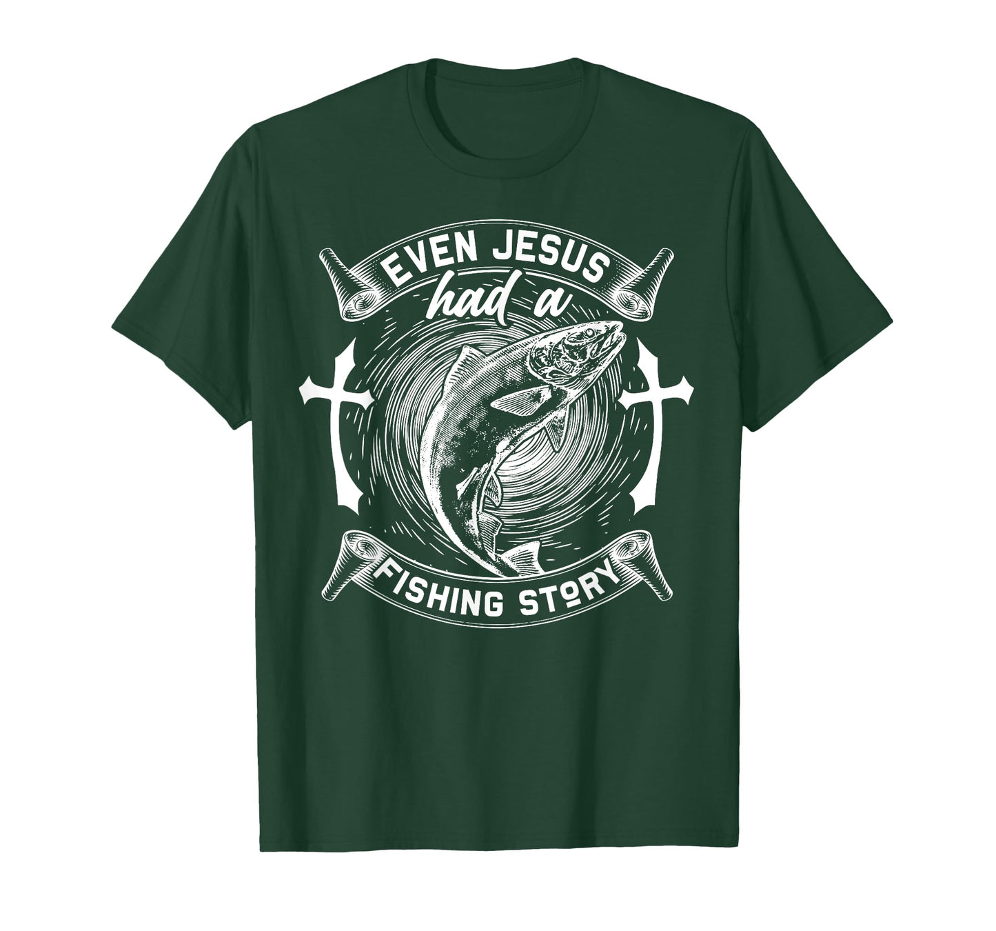 Even Jesus Had A Fishing Story Religious T-Shirt