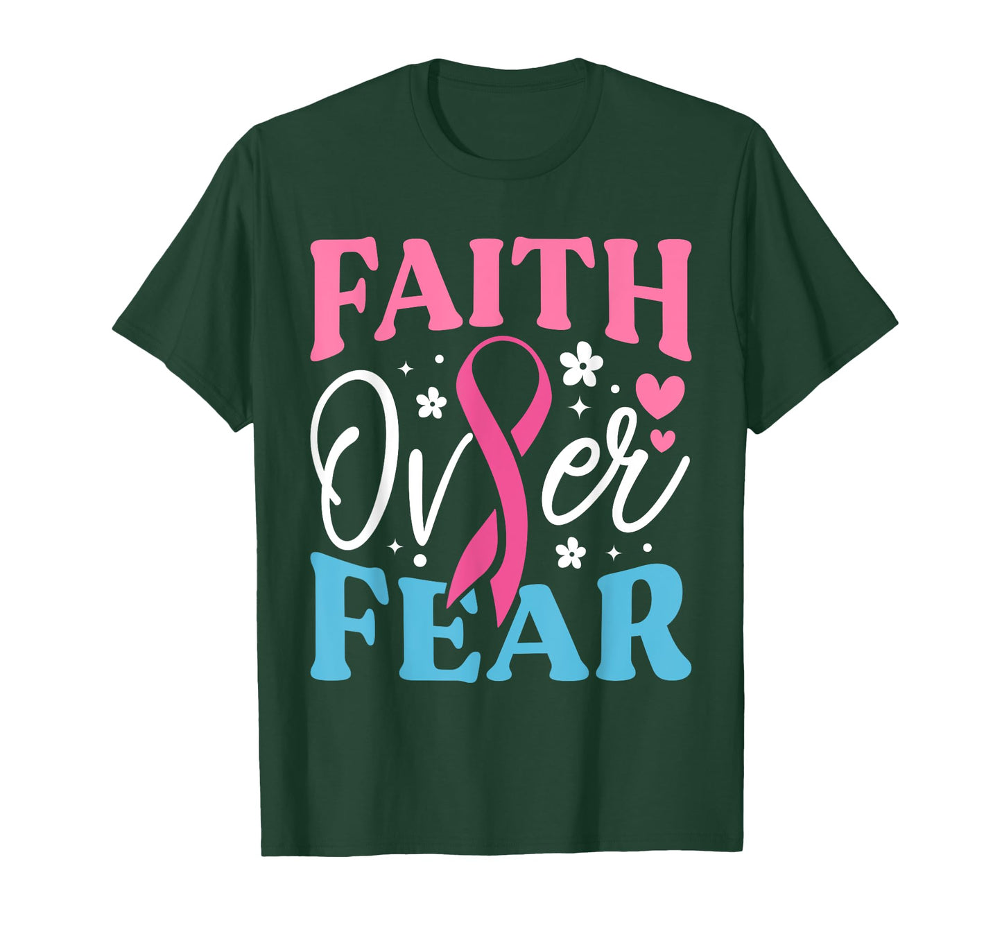 Faith Over Fear Breast Cancer Awareness Survivor & Fighter T-Shirt