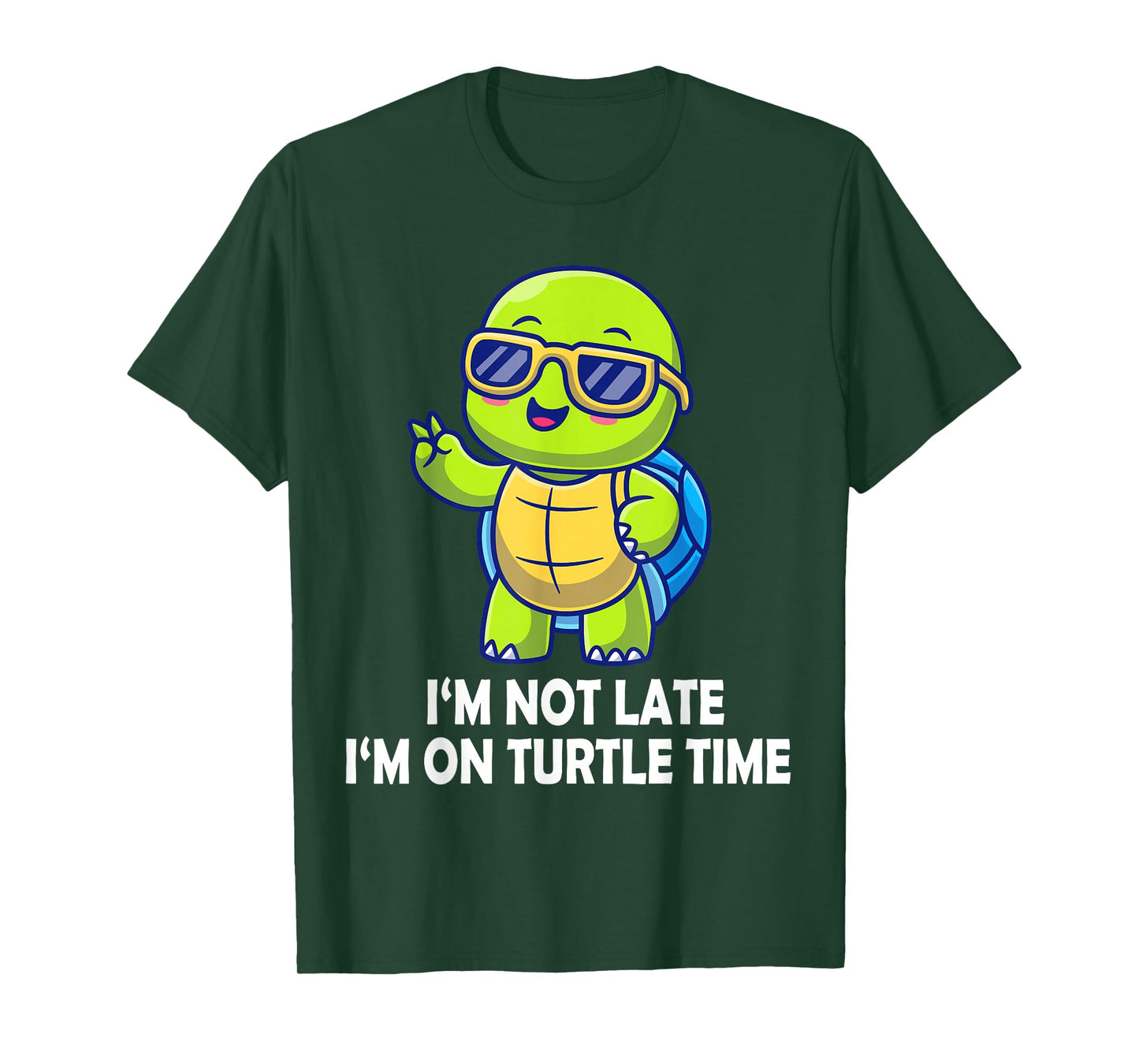 I'm Not Late I'm On Turtle Time Funny Turtle Men Women Kids T-Shirt