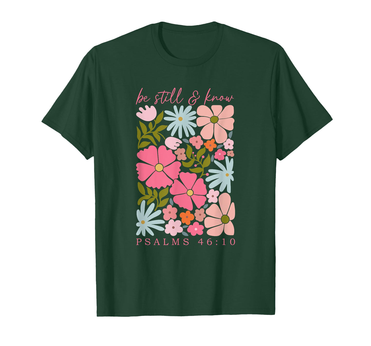 Be Still And Know Psalm 46:10, Retro Christian Floral T-Shirt