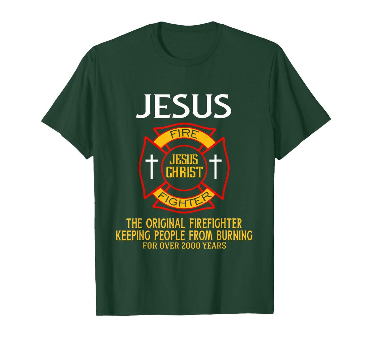 Jesus The Original Firefighter Shirts T-Shirt