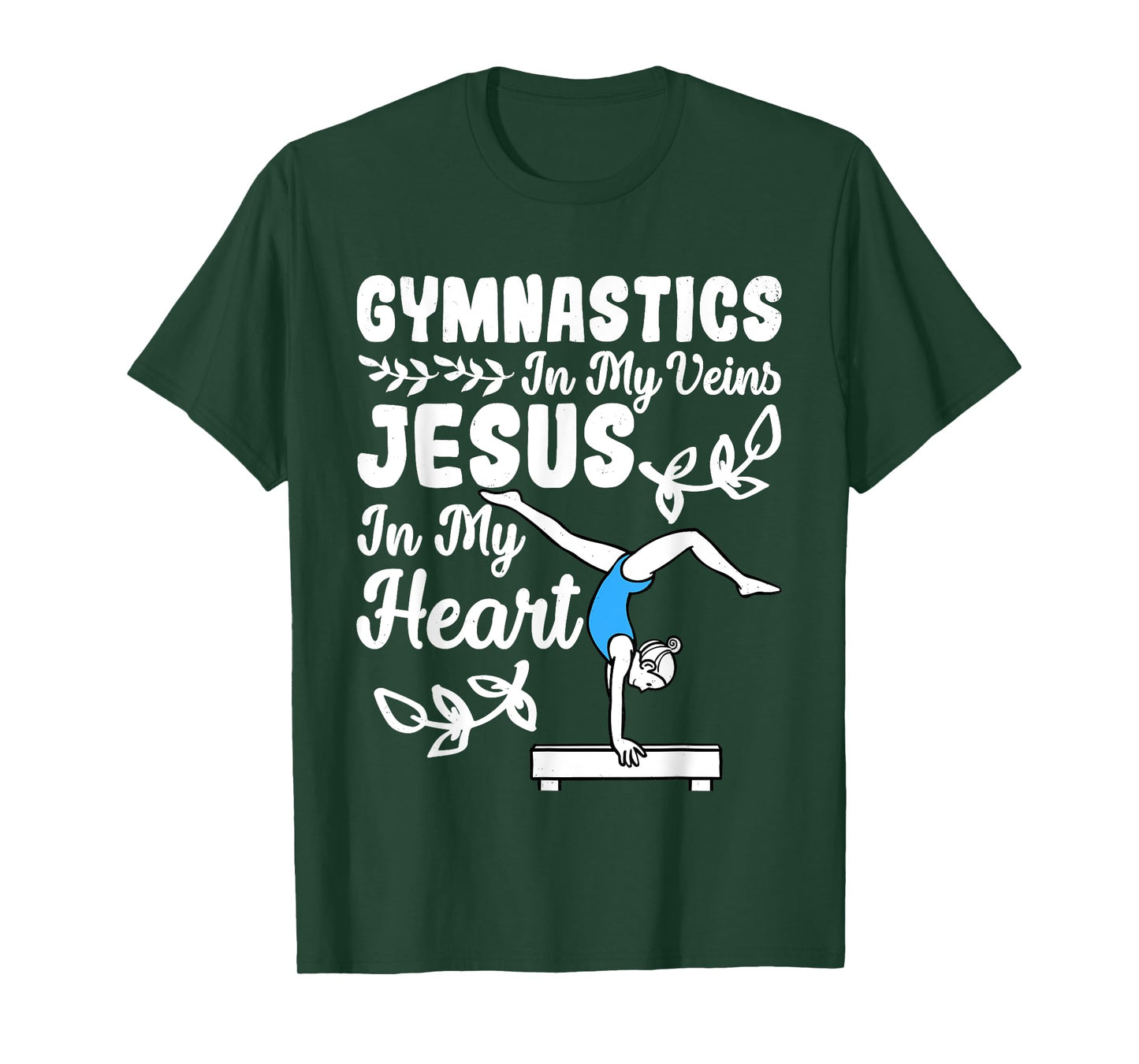 Gymnastics In My Veins Jesus In My Heart Funny Girls Gymnast T-Shirt