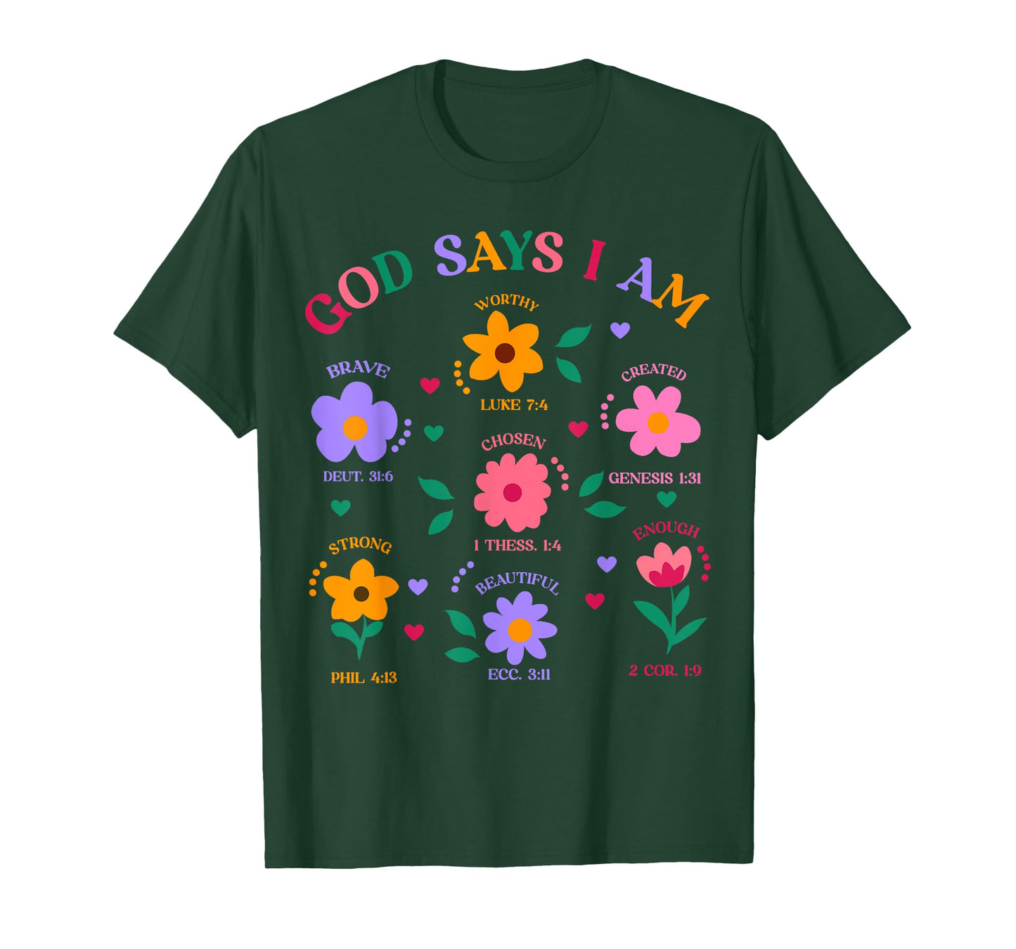 God Says I Am Flowers Cute Flowers Women Girls Kids T-Shirt
