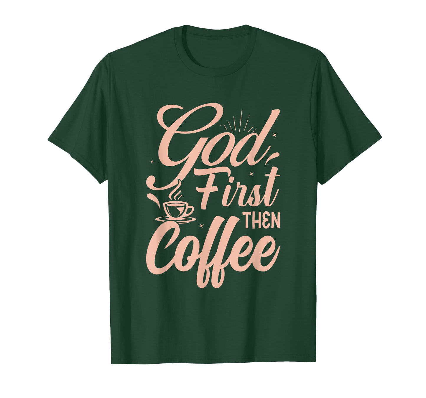 God First Then Coffee T-Shirt