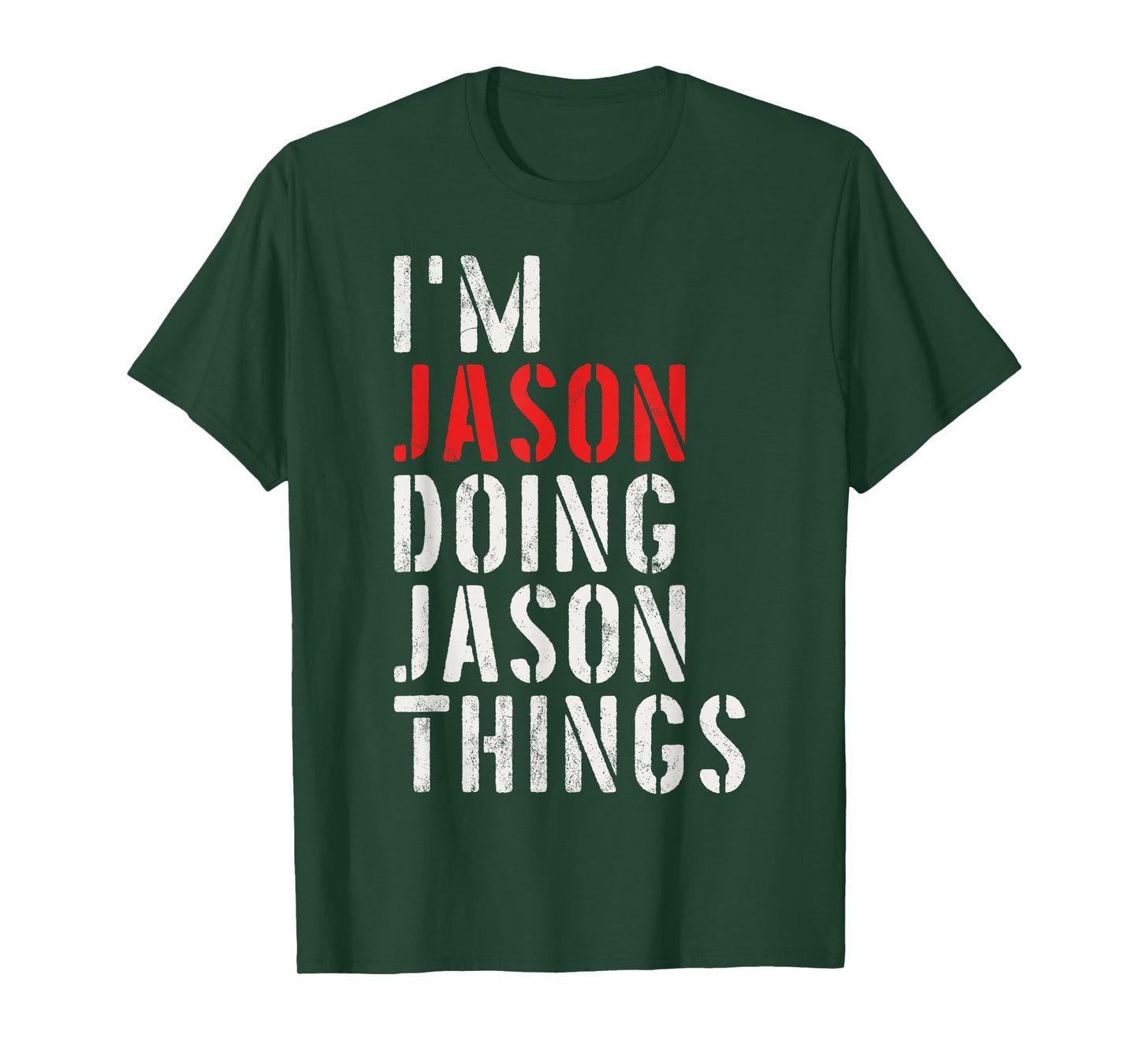 I'm Jason Doing Jason Things First Name Jason T-Shirt