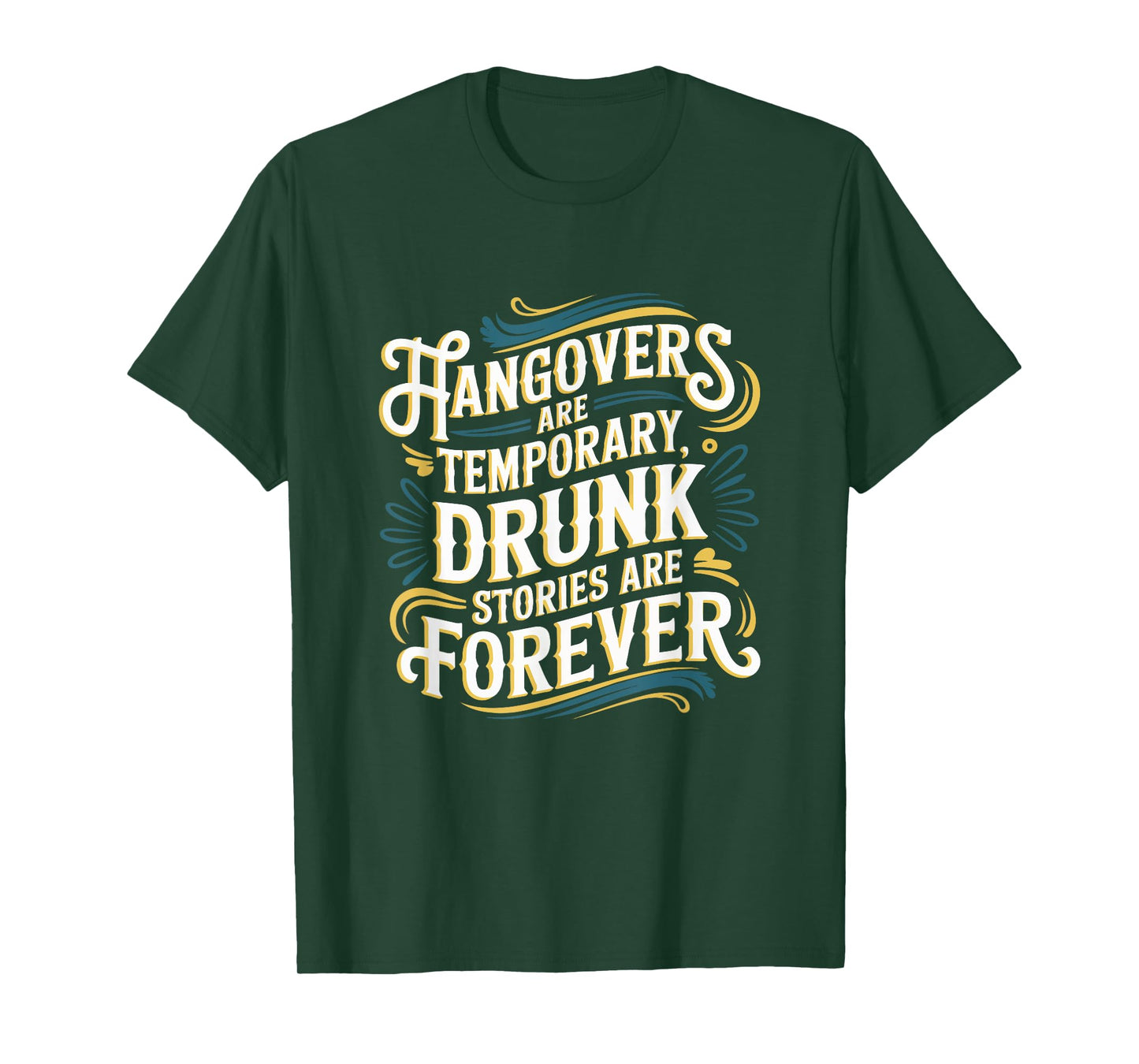 Funny Hangovers Are Temporary Drinking Humor T-Shirt