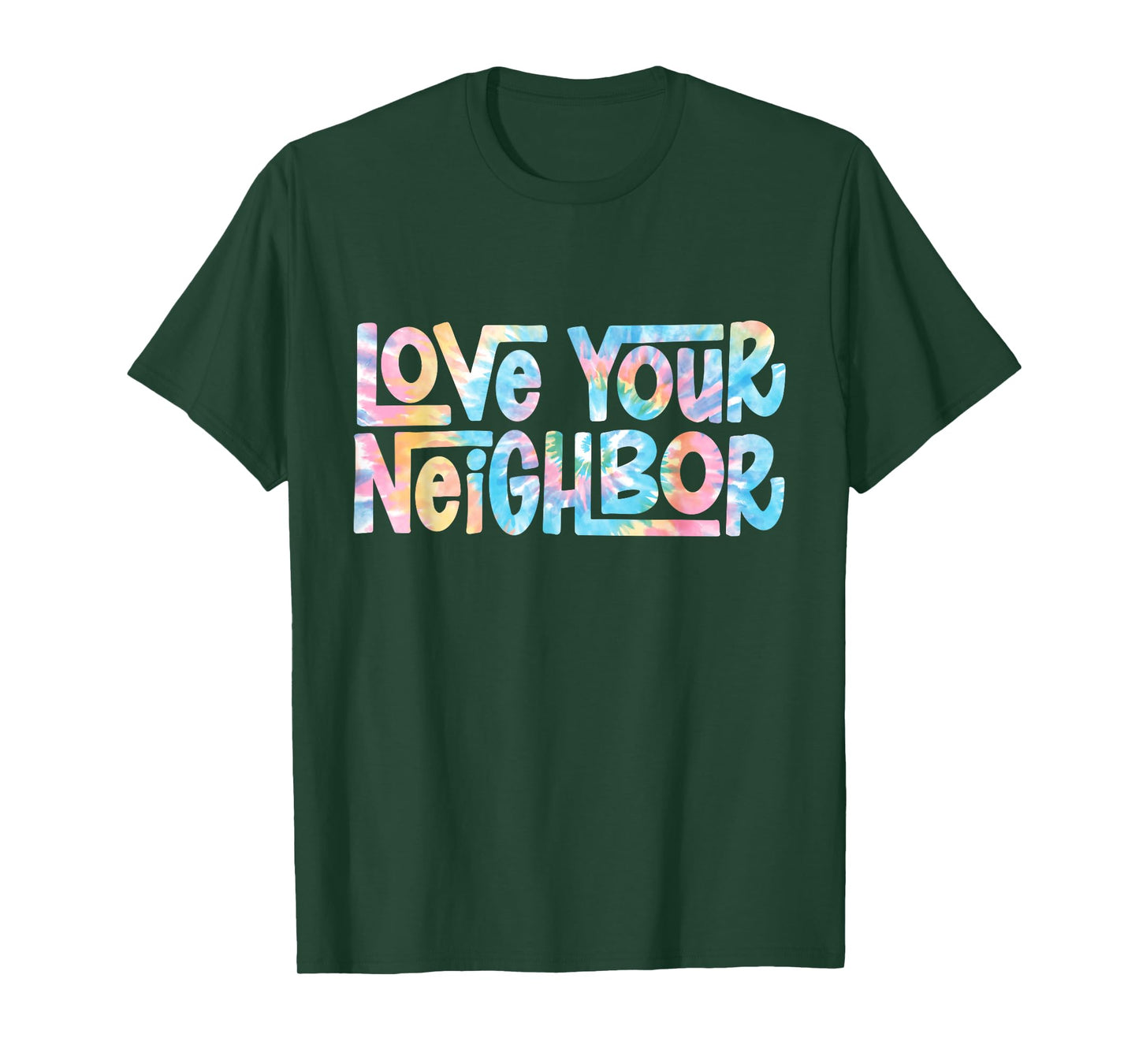 Hippie Tie Dye Christian | Love Your Neighbor T-Shirt