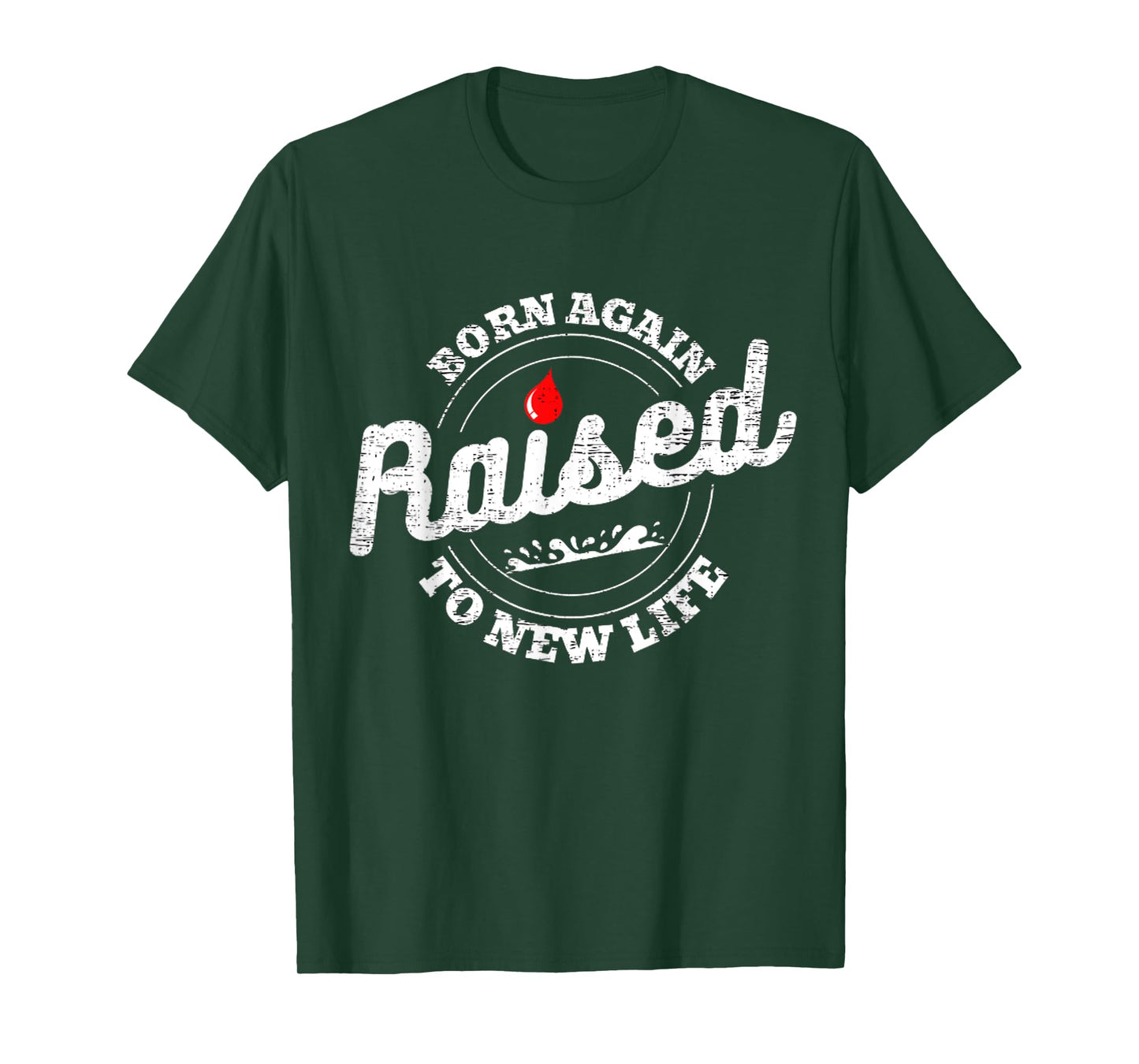 Raised To Life Christian Water Baptism New Believer Jesus T-Shirt