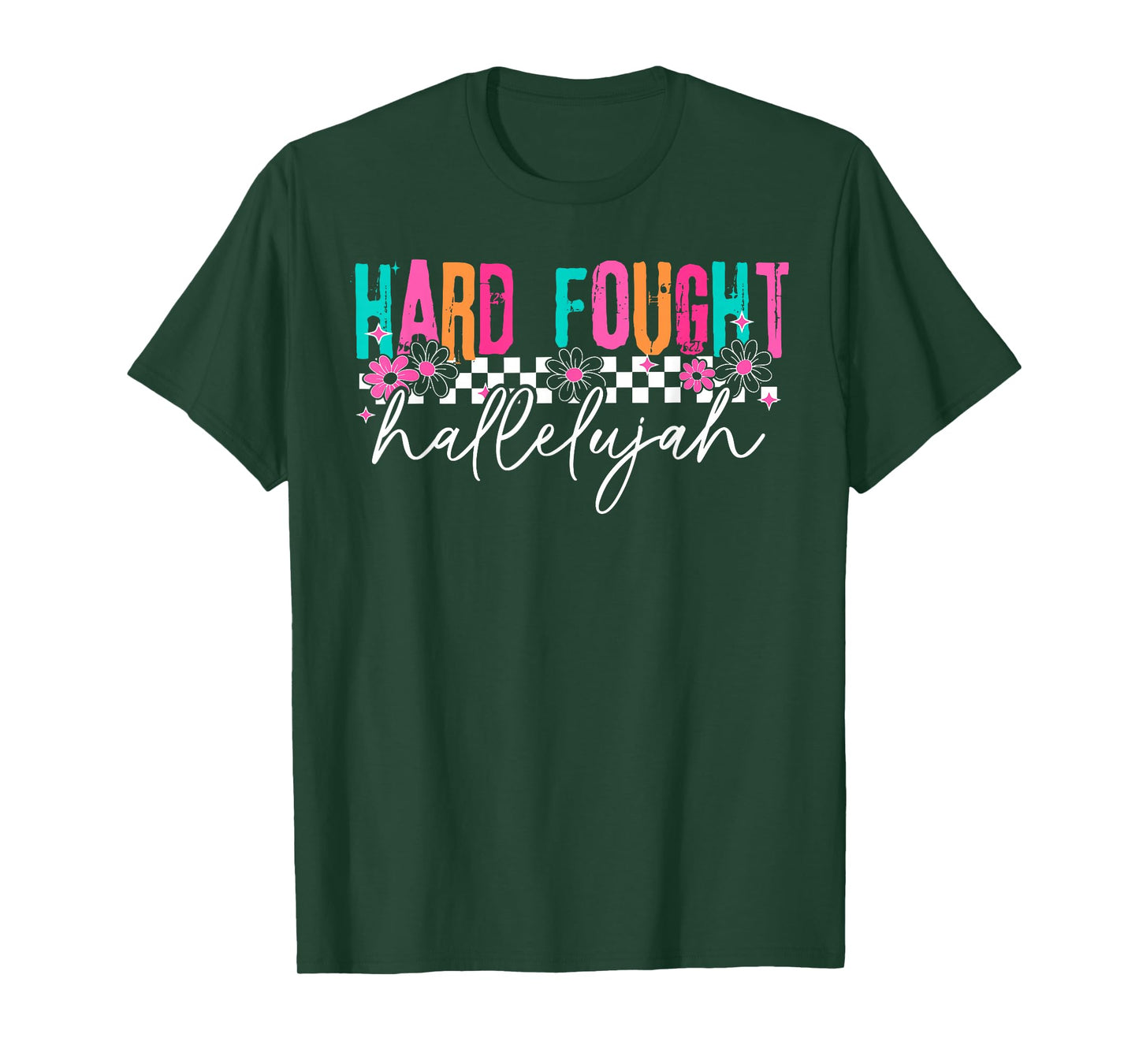 Hard Fought Hallelujah, Women Christian Bible Verse T-Shirt