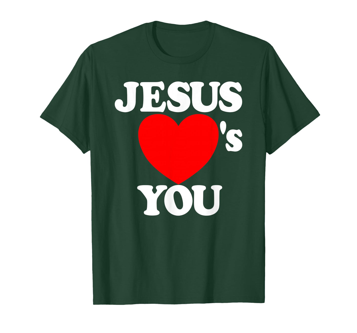 Jesus Loves You Christian Faith Heart Jesus Loves You Gear T-Shirt