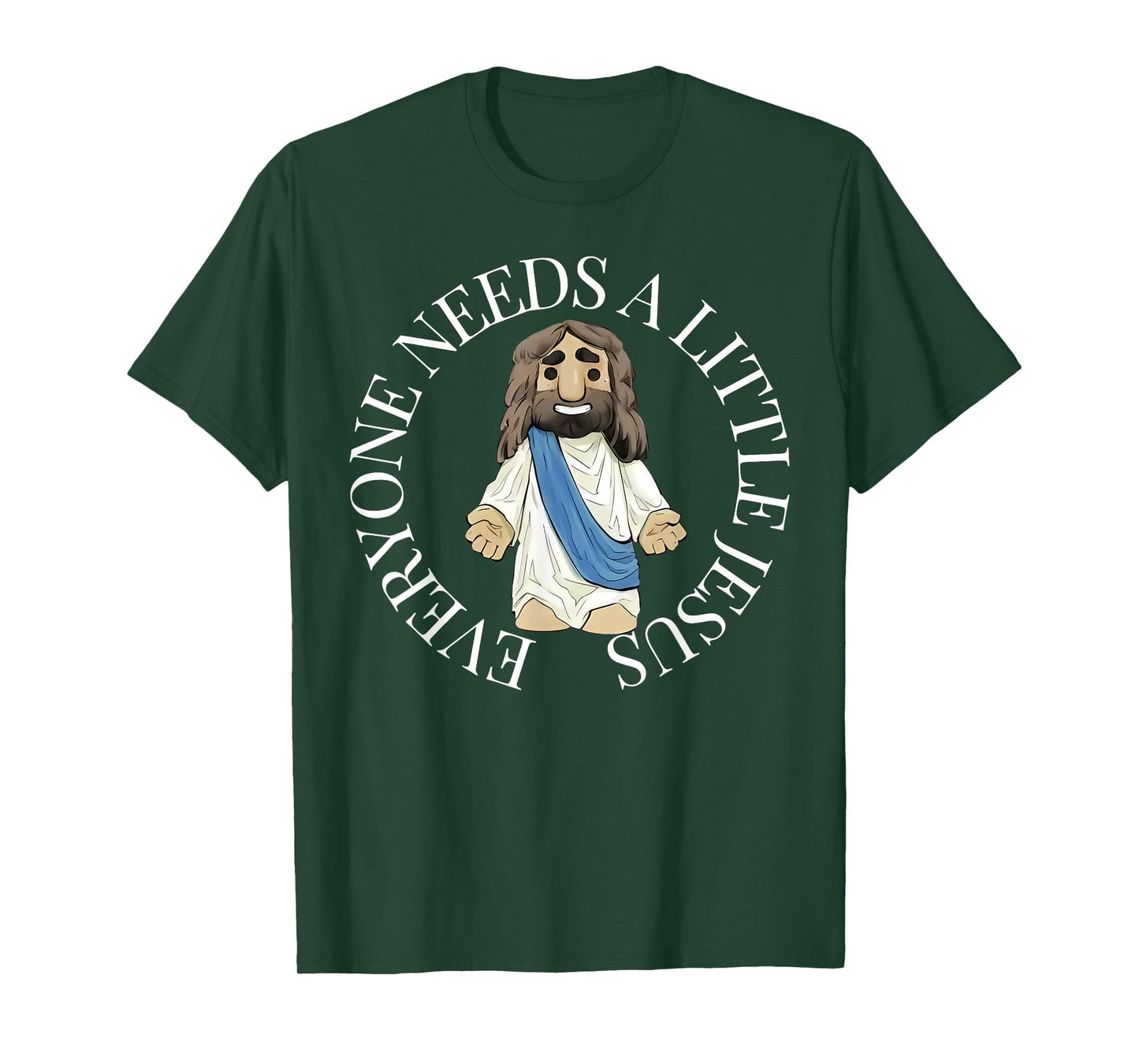 Everyone Needs a Little Jesus Christian Faith Religious T-Shirt