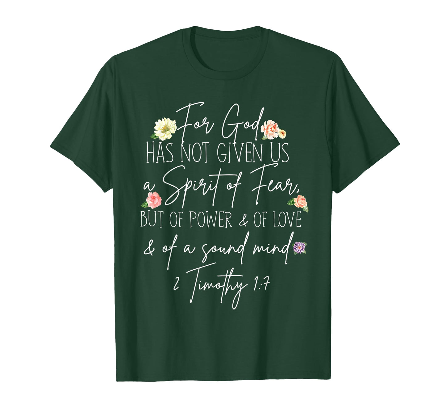 for God has not given us a spirit of fear but of power T-Shirt