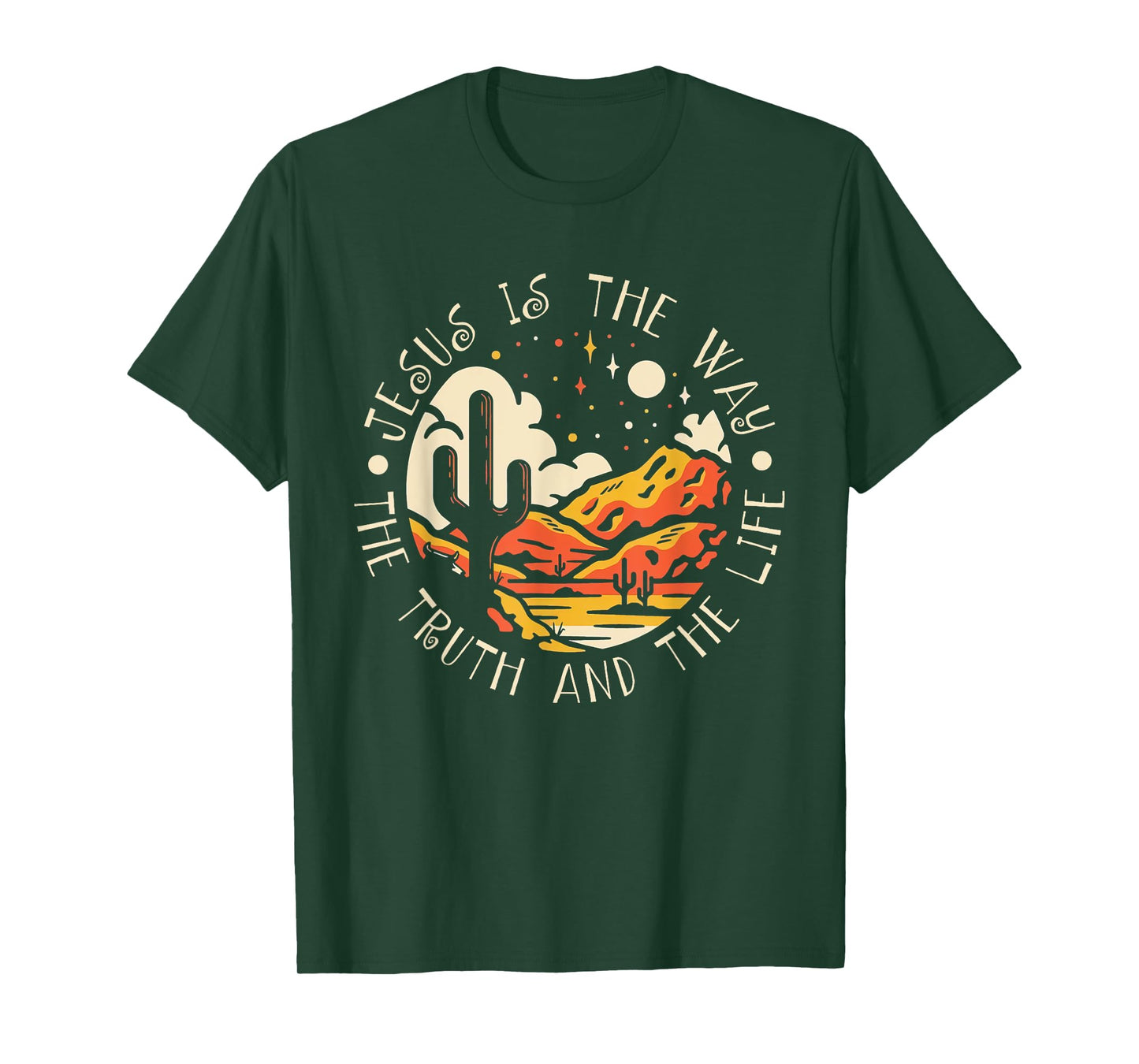 Jesus Is The Way The Truth And The Life Mountains Cactus T-Shirt