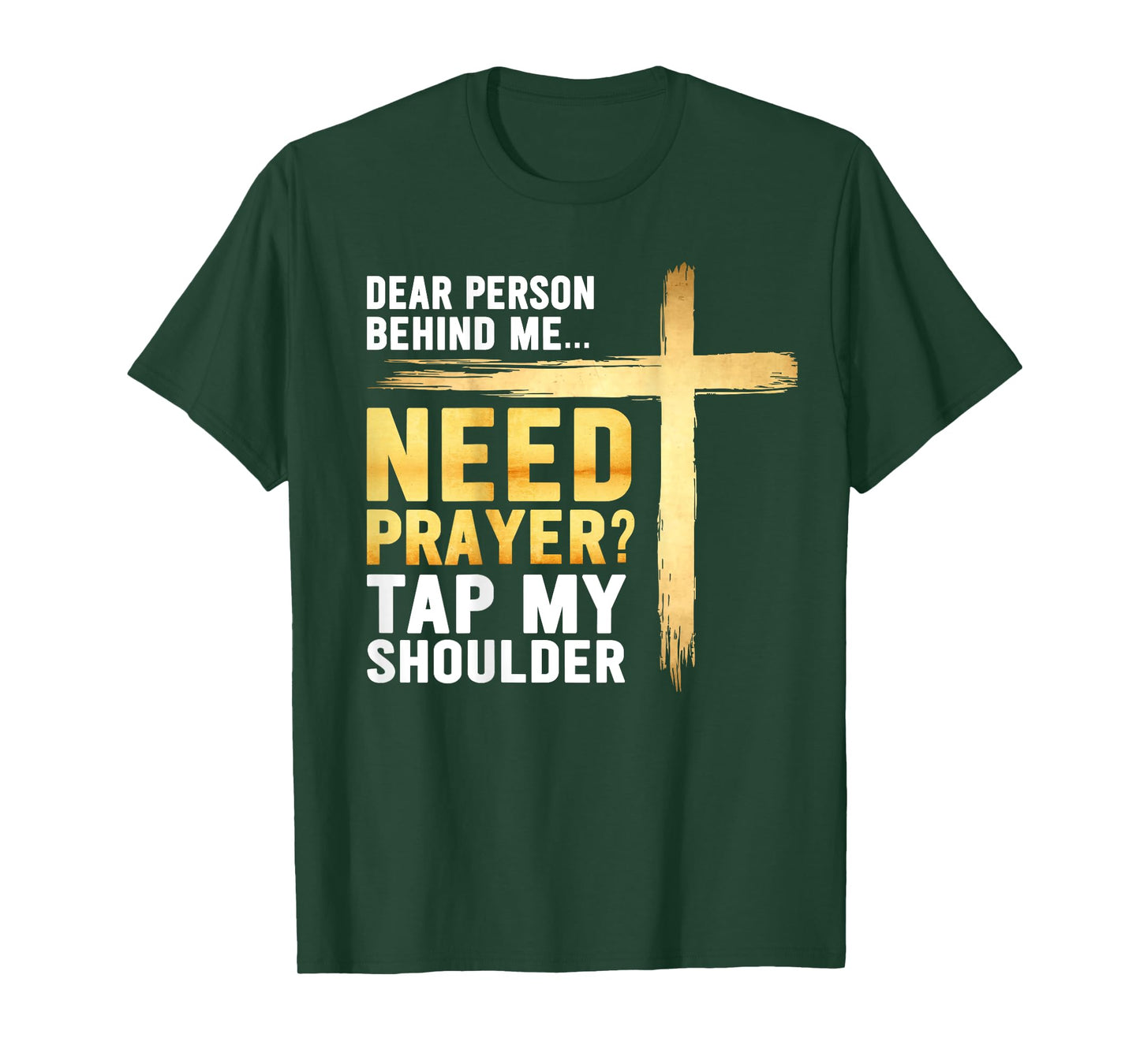 Need Prayer Tap My Shoulder Religious Christian Cross Jesus T-Shirt