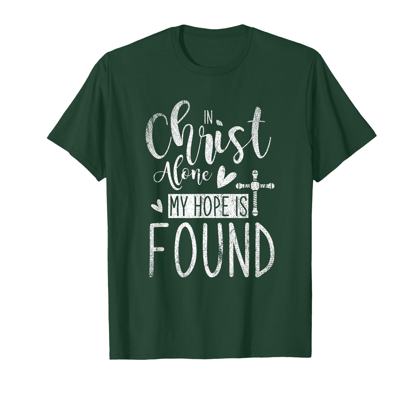 In Christ Alone My Hope Is Found Holy Bible Prayer T-Shirt