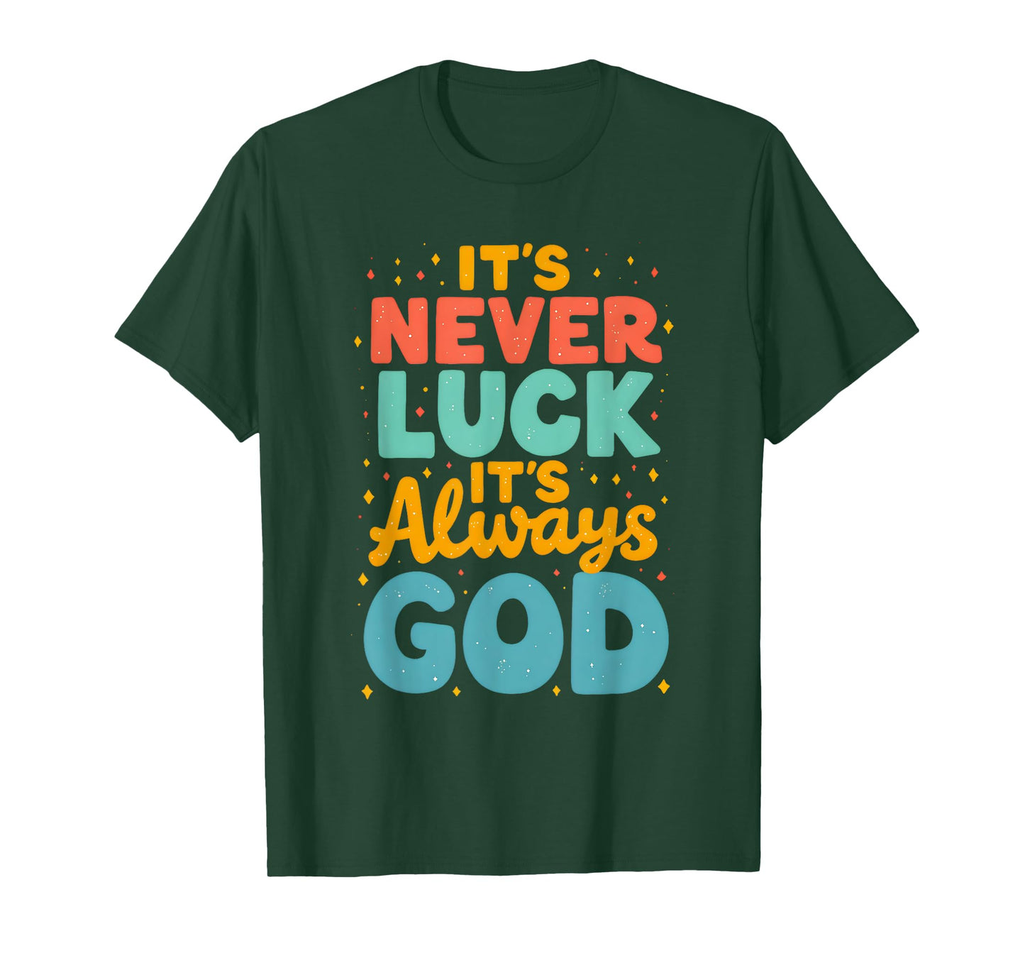 Faith Over Luck Bold Christian Inspirational Message T-Shirt