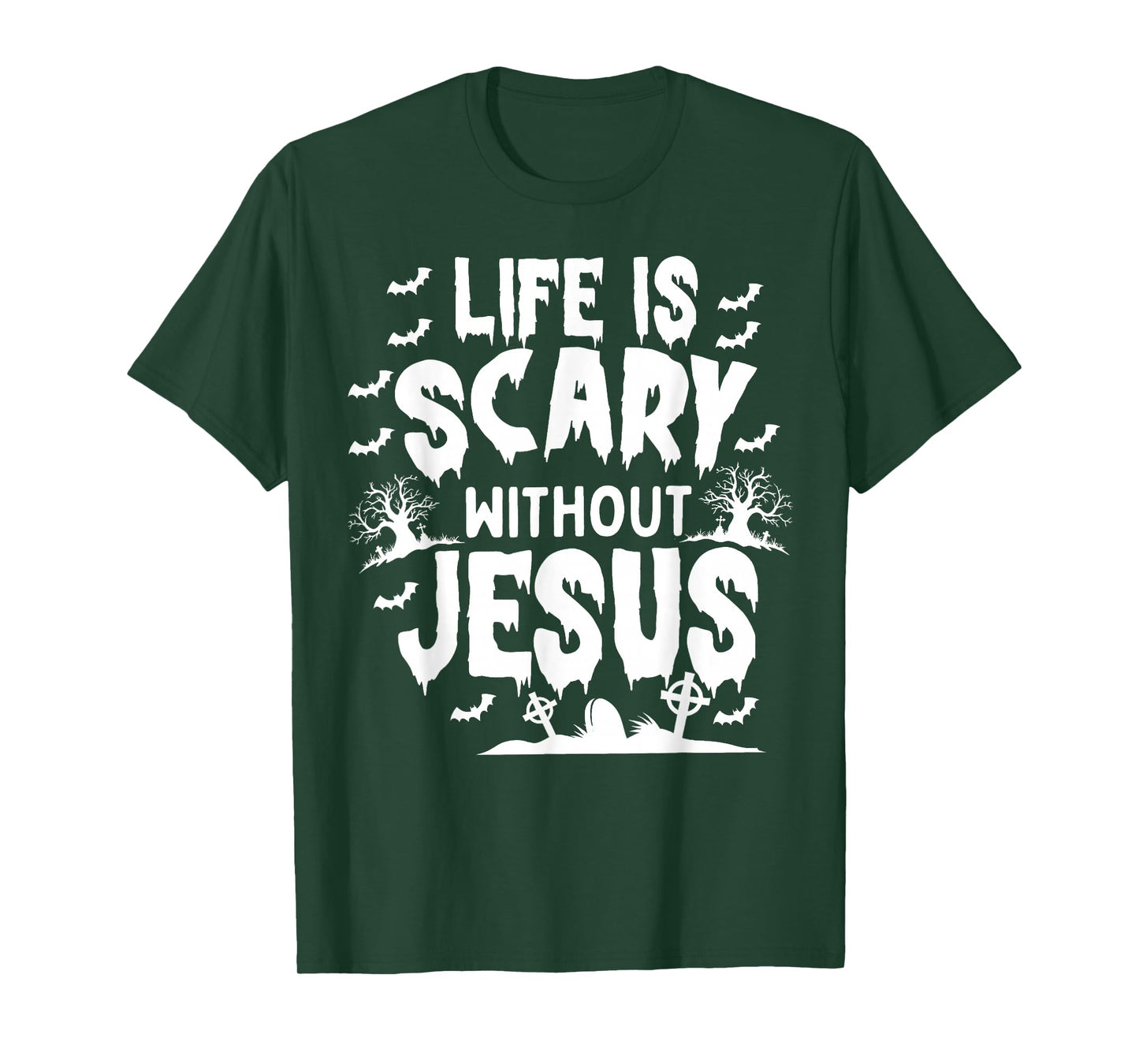 Life is Scary Without Jesus Christian Halloween T-Shirt