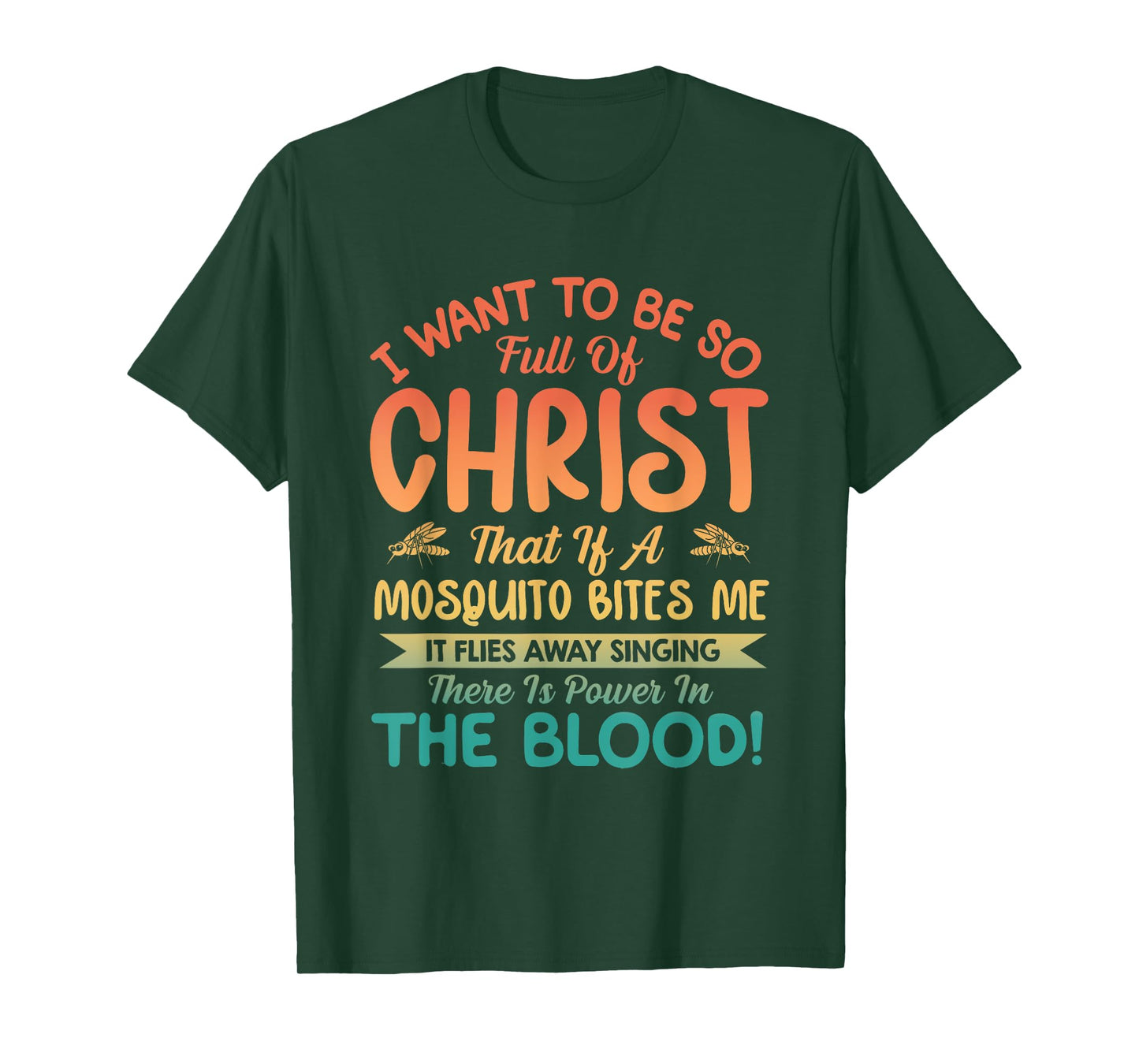 I Want To Be So Full Of Christ T-Shirt