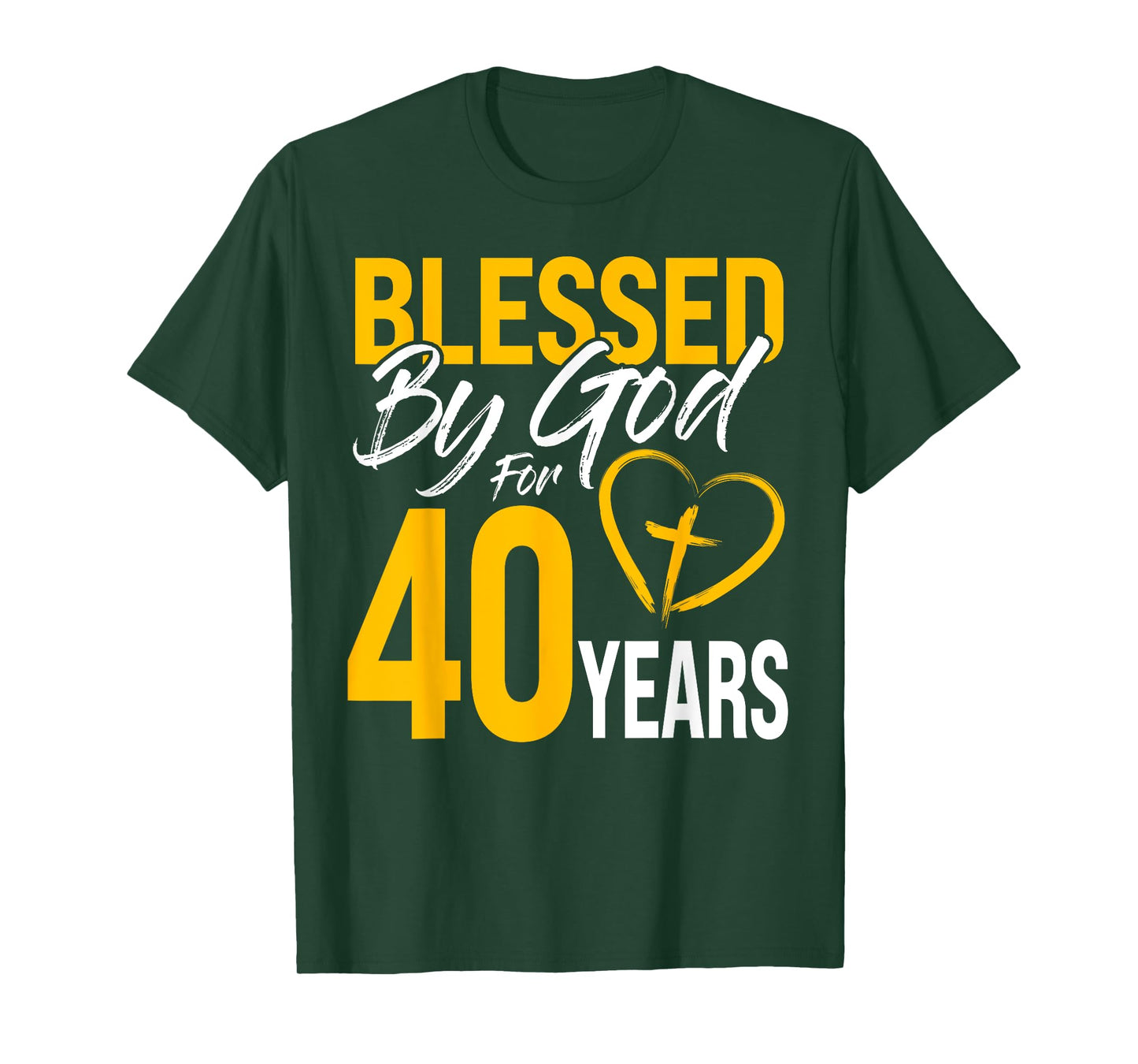Blessed by God for 40 years | 40th Birthday Lord Worshippers T-Shirt