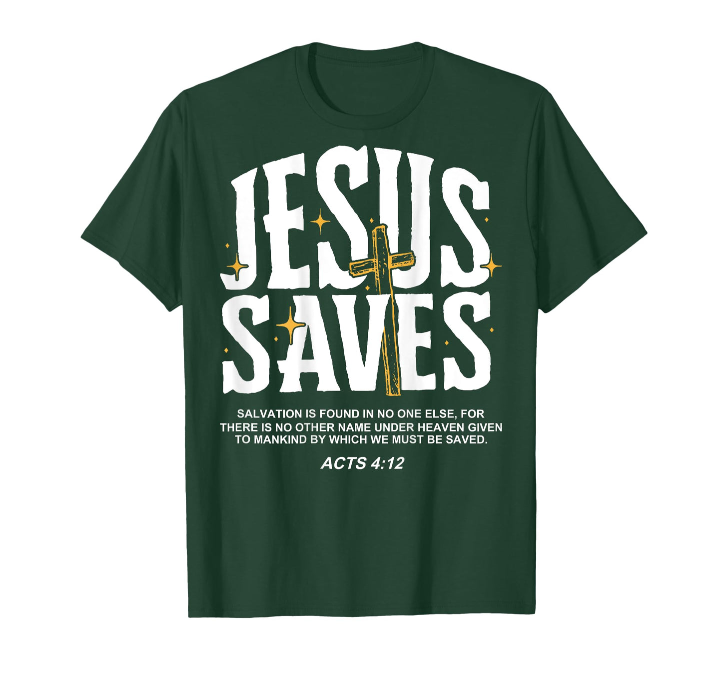 Jesus Saves Acts 4:12 Bible Verse Christian (On Back) T-Shirt