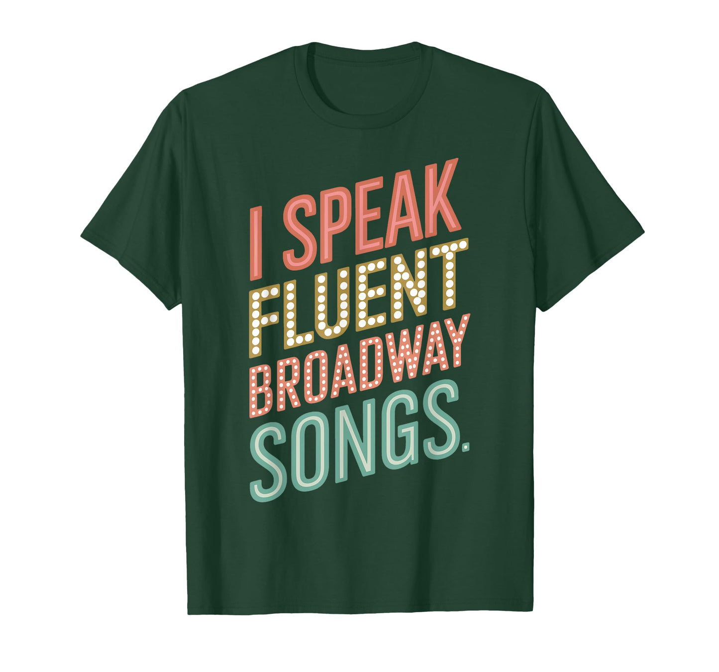I Speak Fluent Broadway Songs T-Shirt