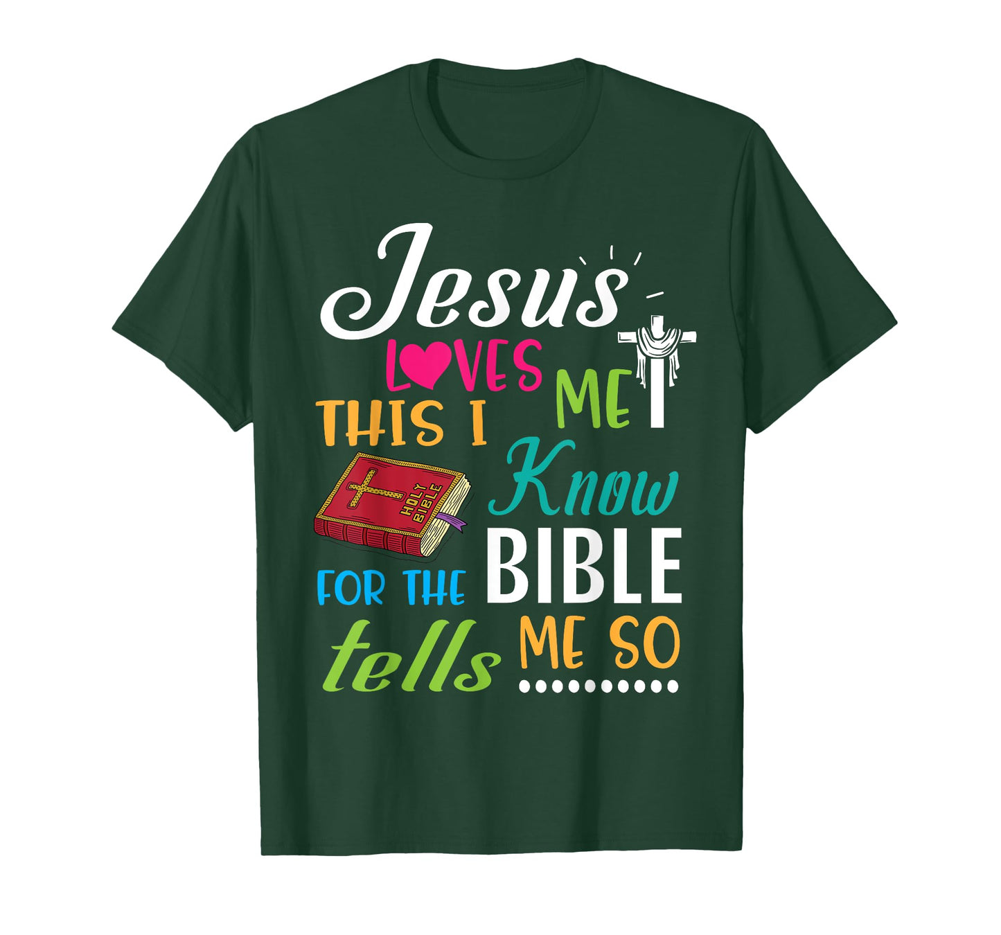 Cross Jesus Loves Me This I Know For The Bible Tells Me So T-Shirt